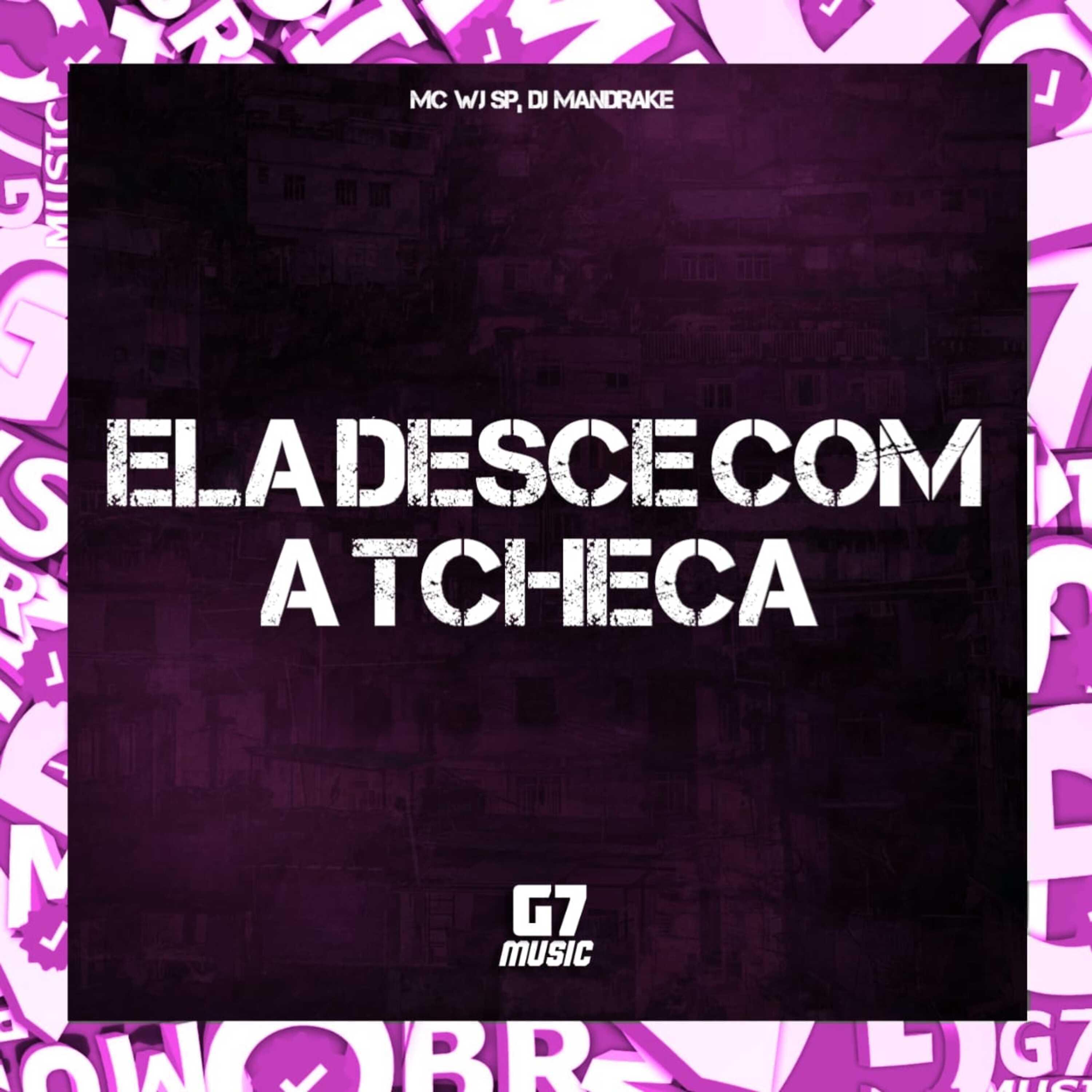 Постер альбома Ela Desce Com a Tcheca