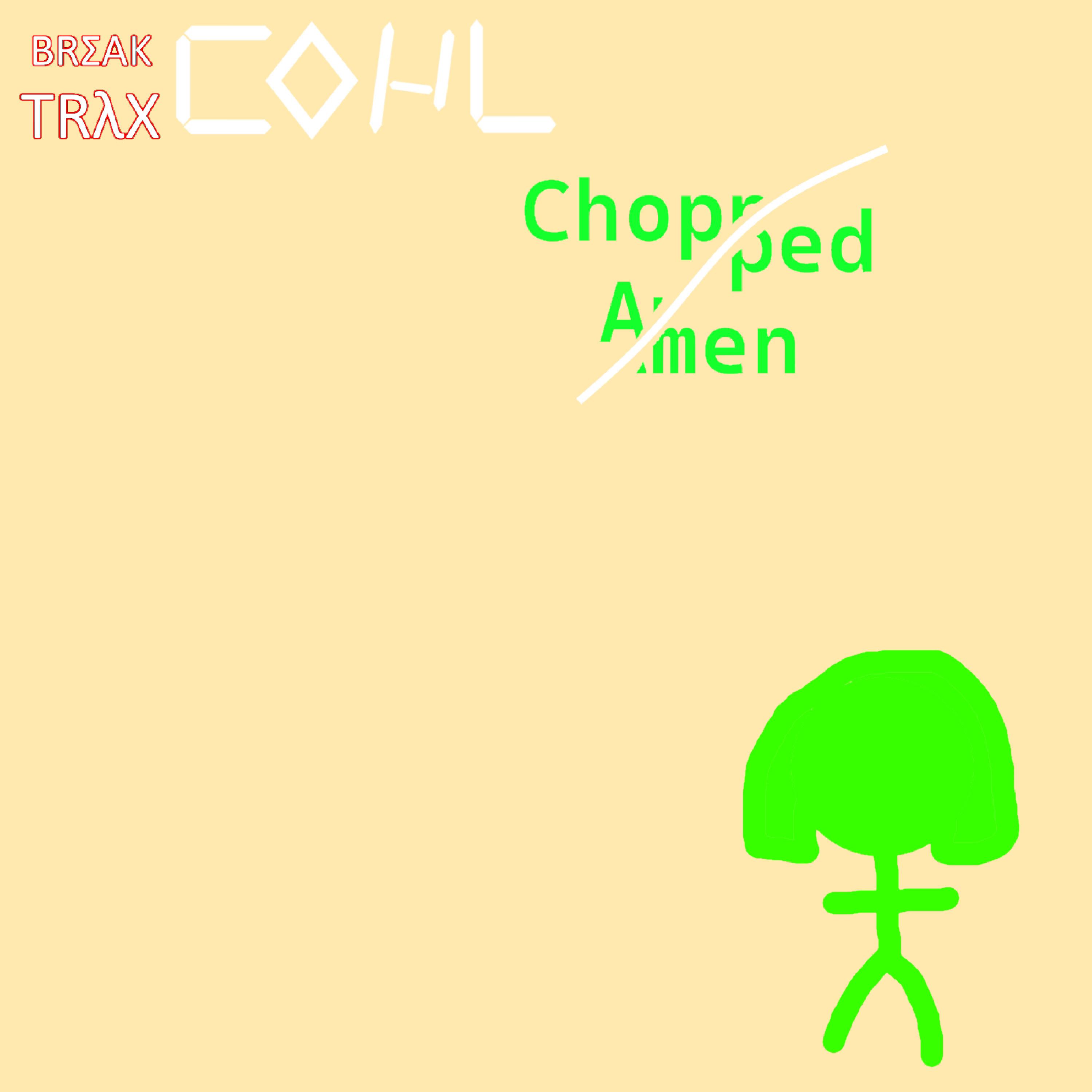 Постер альбома Chopped Amen (Break Trax)