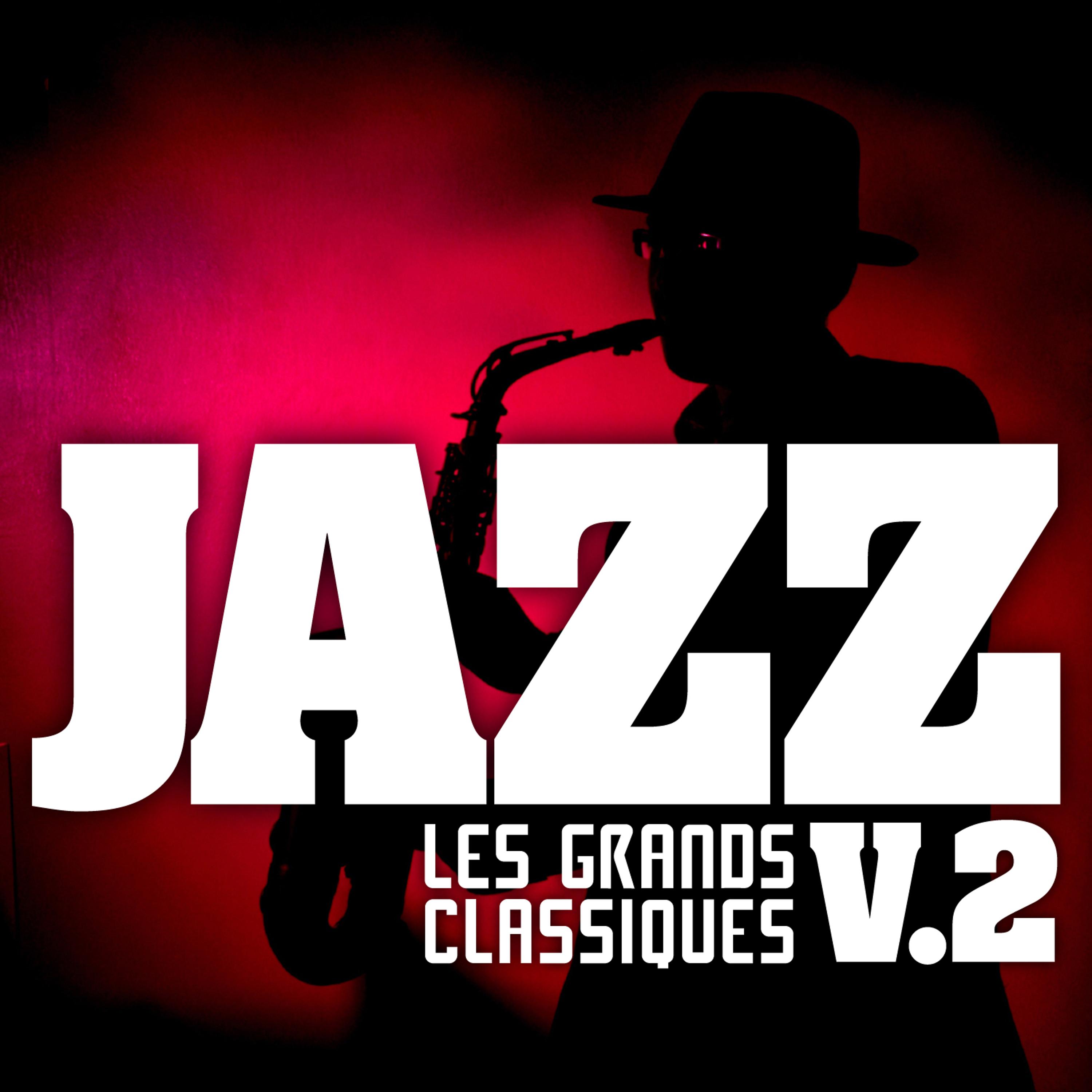 Постер альбома Les Grands Classiques Du Jazz Vol. 2