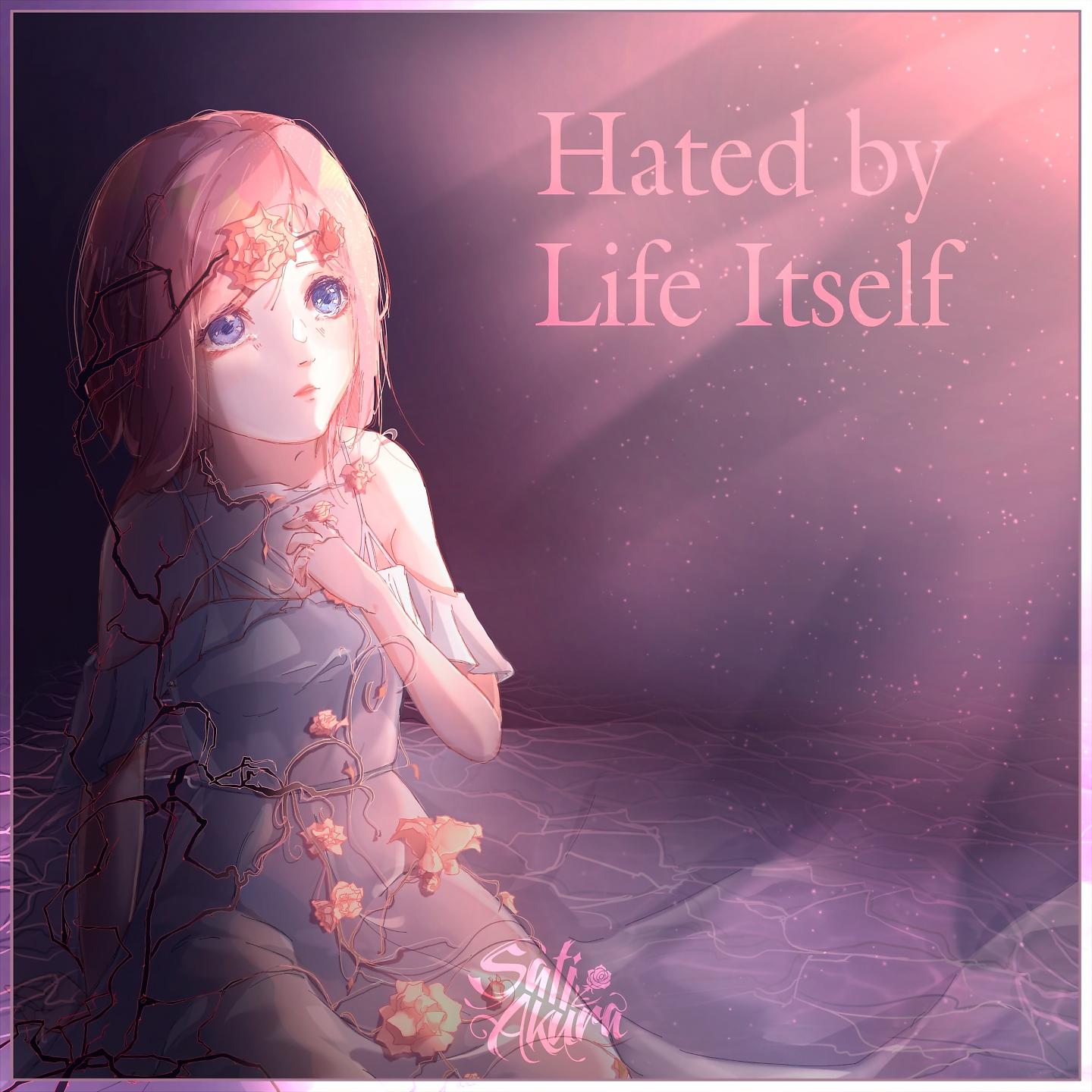 Постер альбома Hated by Life Itself