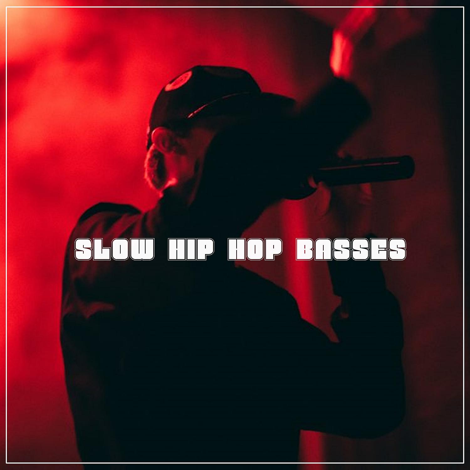Постер альбома Slow Hip Hop Basses - Base De Rap