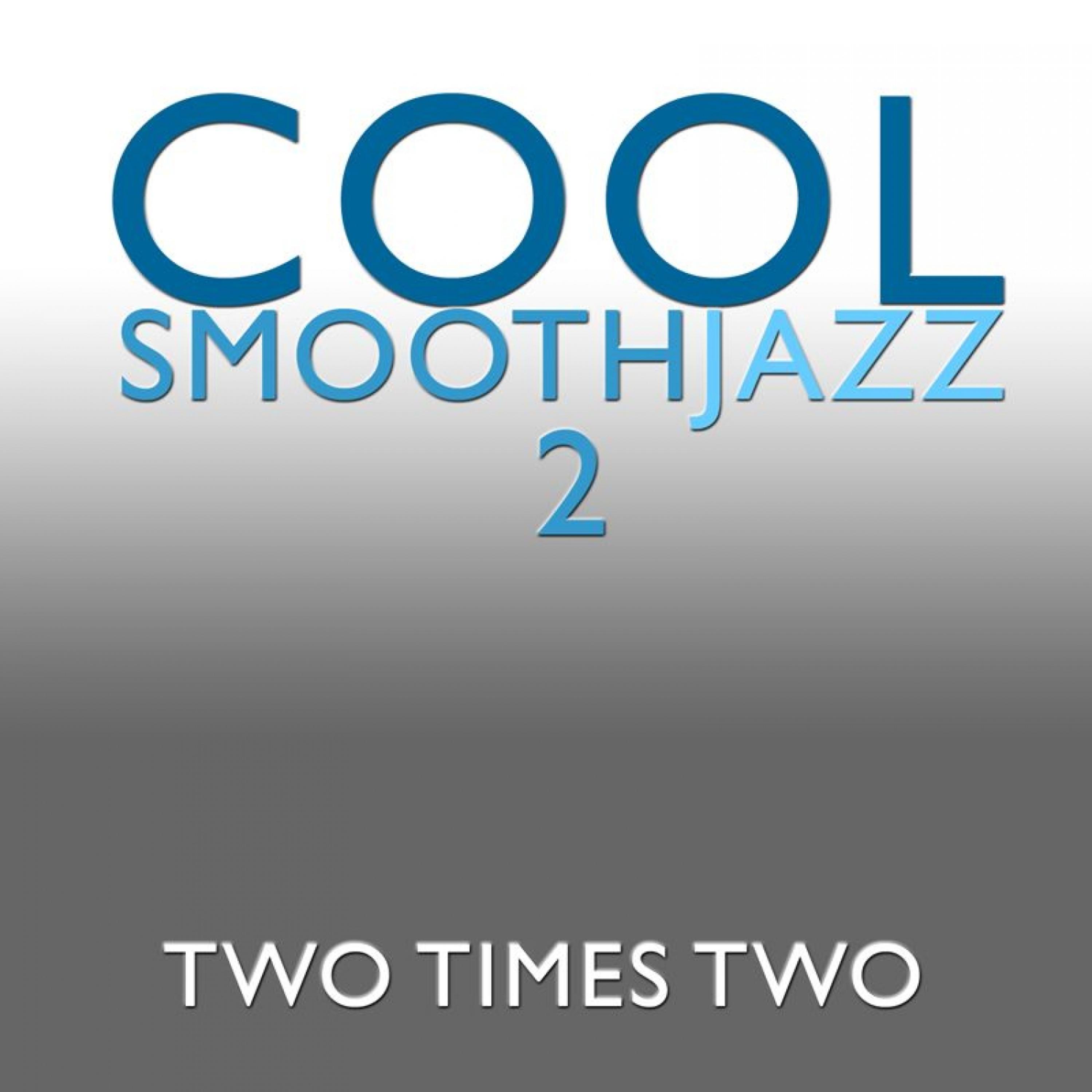 Постер альбома Cool Smooth Jazz 2