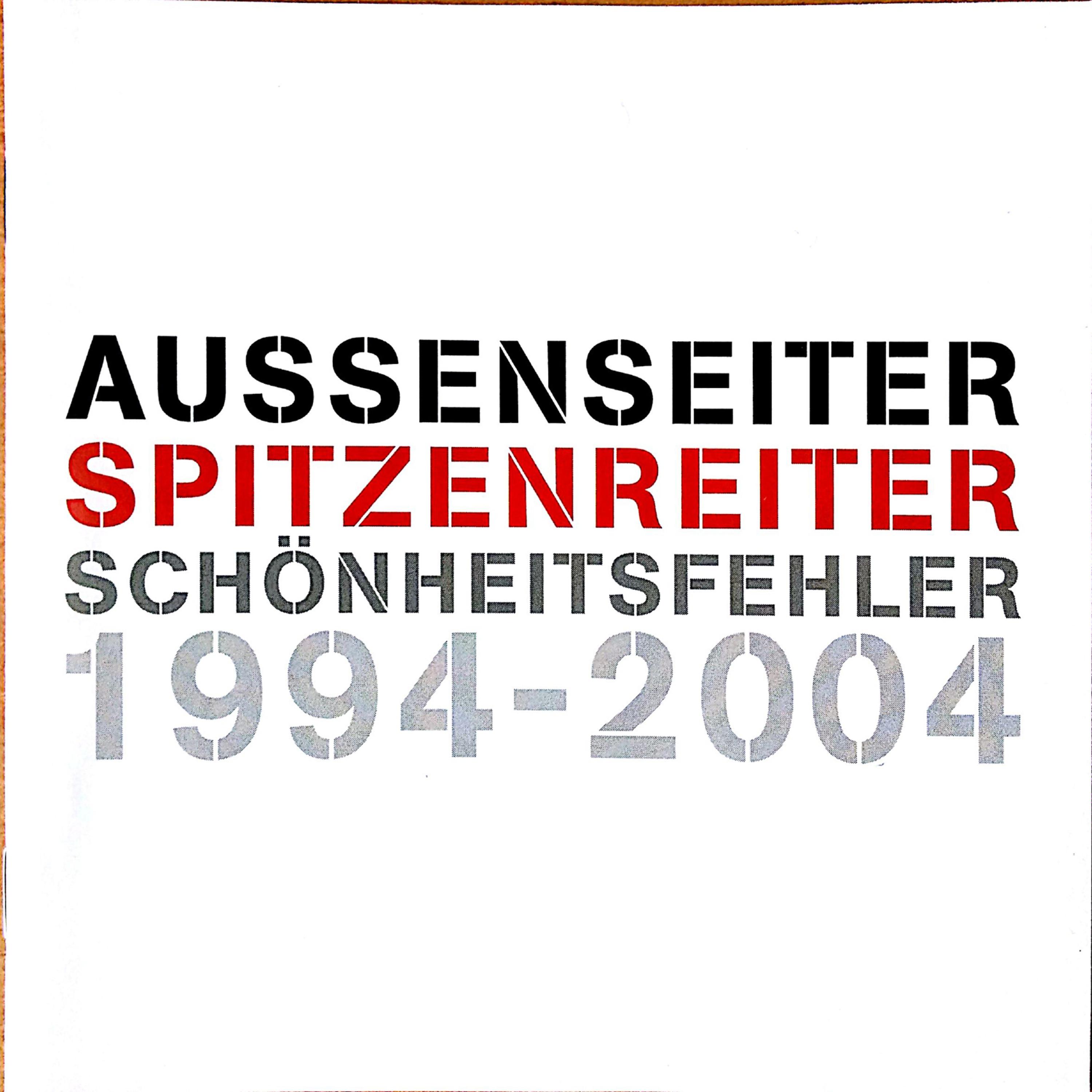 Постер альбома Aussenseiter Spitzenreiter 1994 - 2004