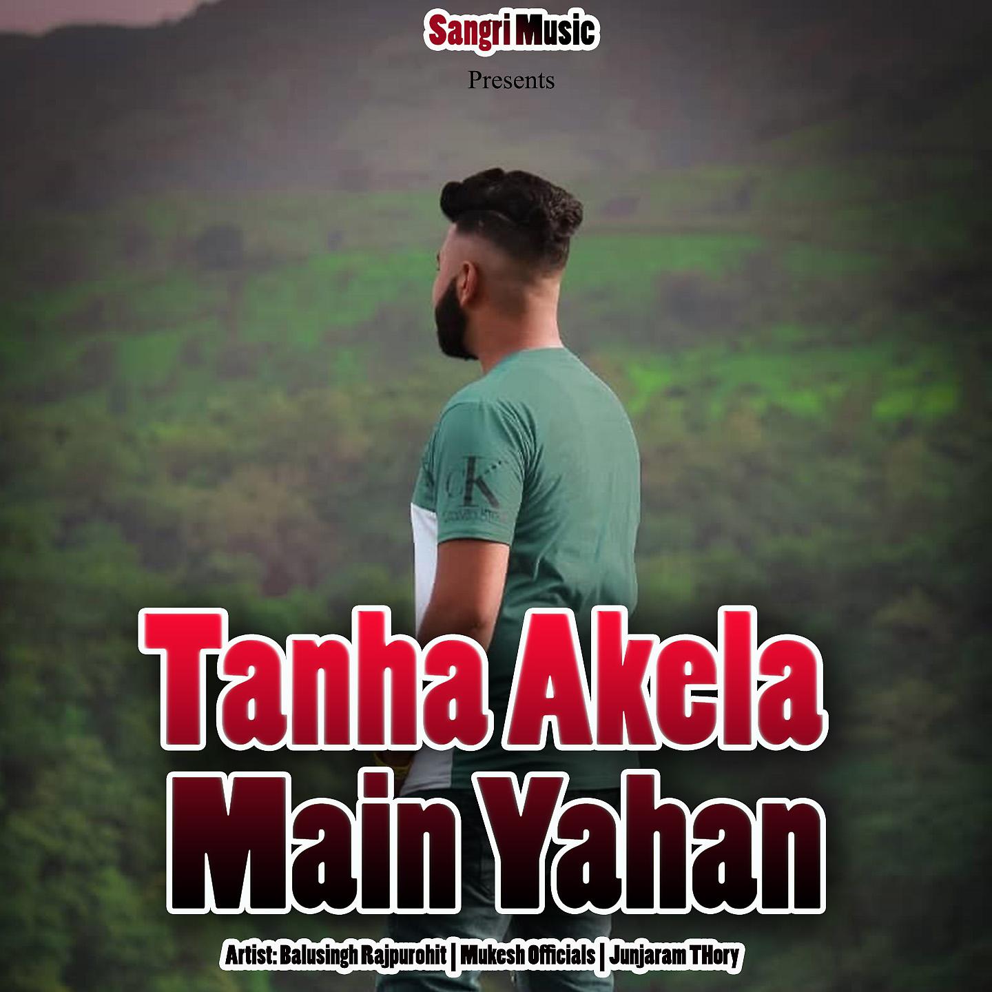 Постер альбома Tanha Akela Main Yahan