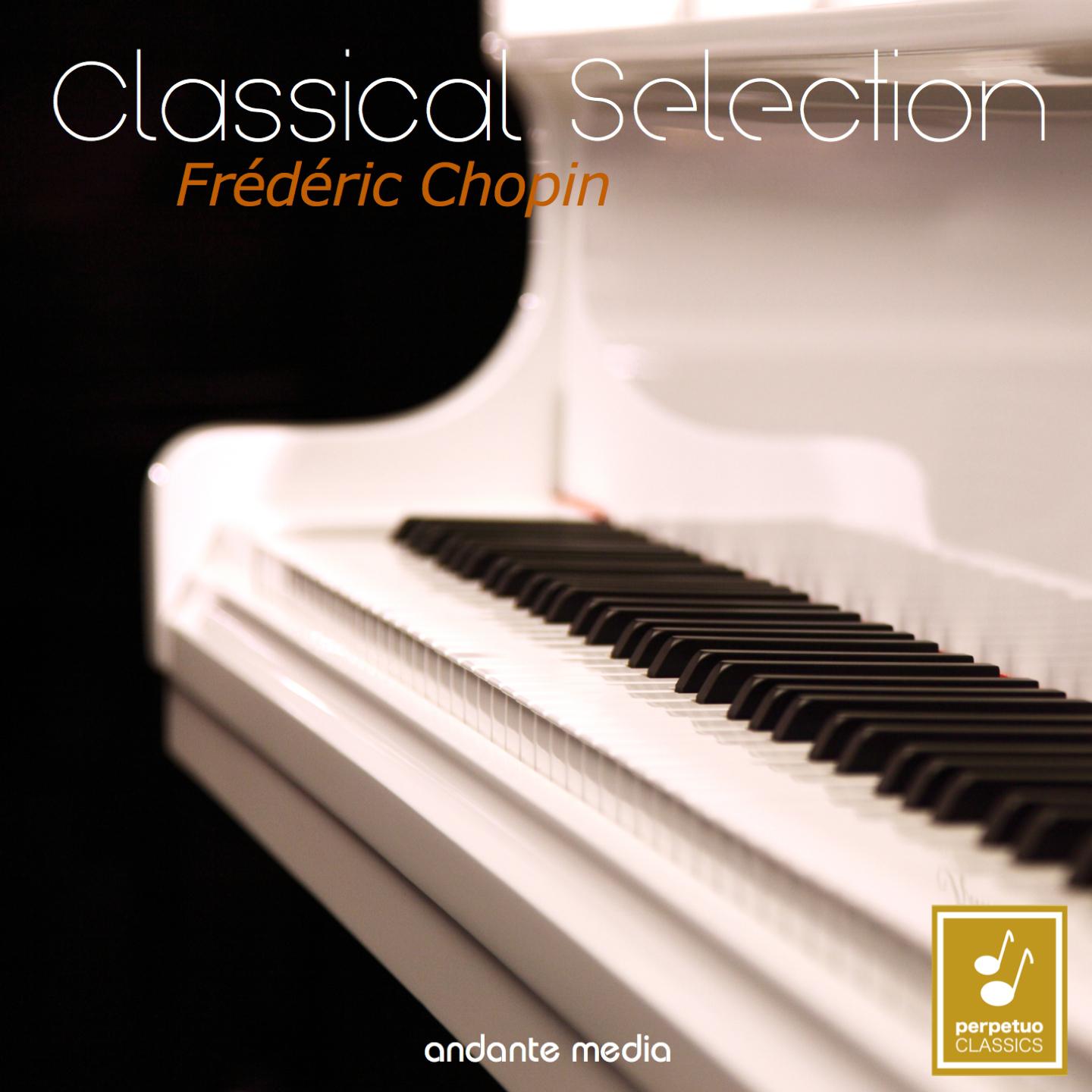 Постер альбома Classical Selection - Chopin: Piano Concerto No. 2 & Sonata No. 3