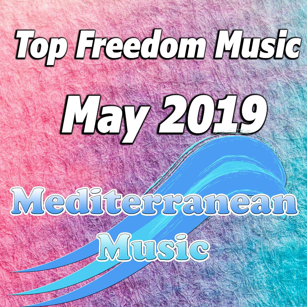 Постер альбома Top Freedom Music May 2019