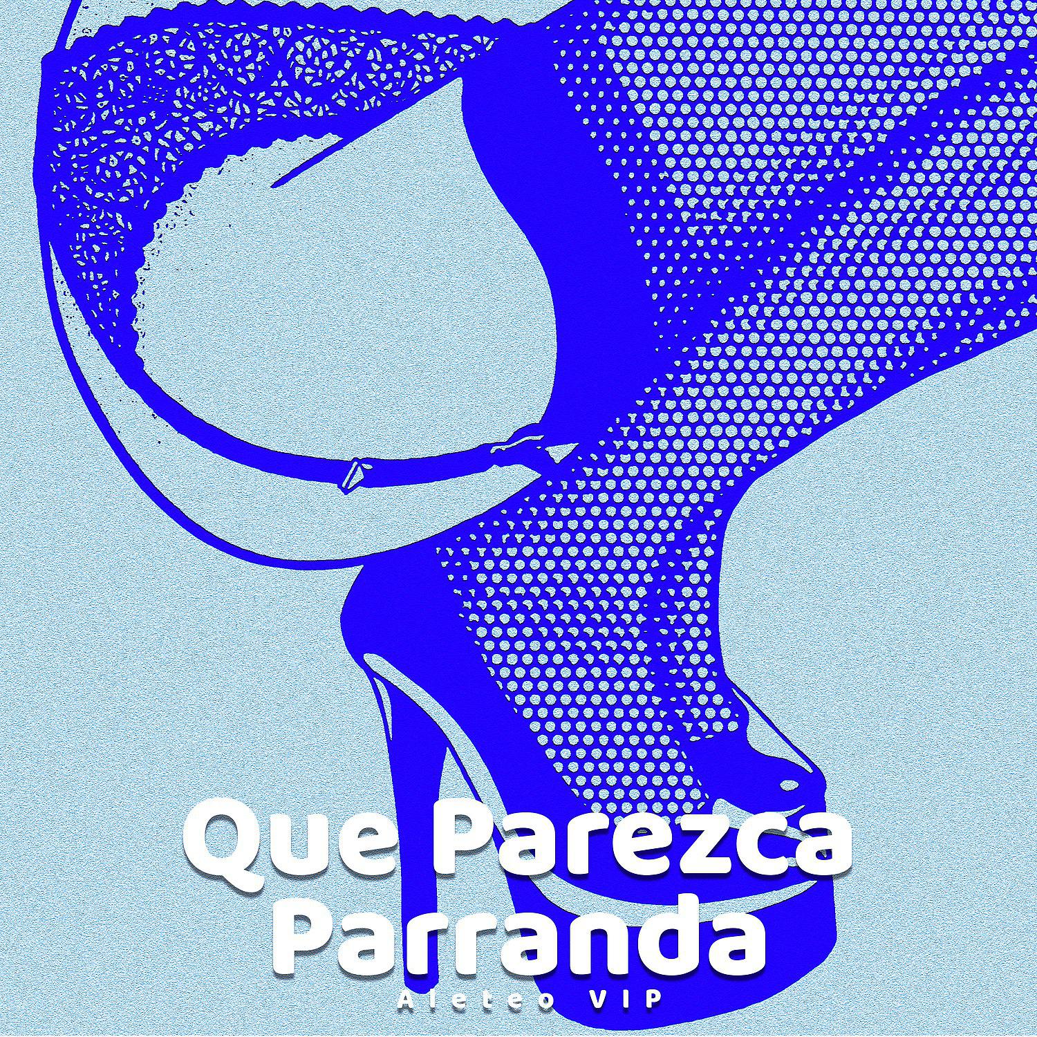Постер альбома Que Parezca Parranda