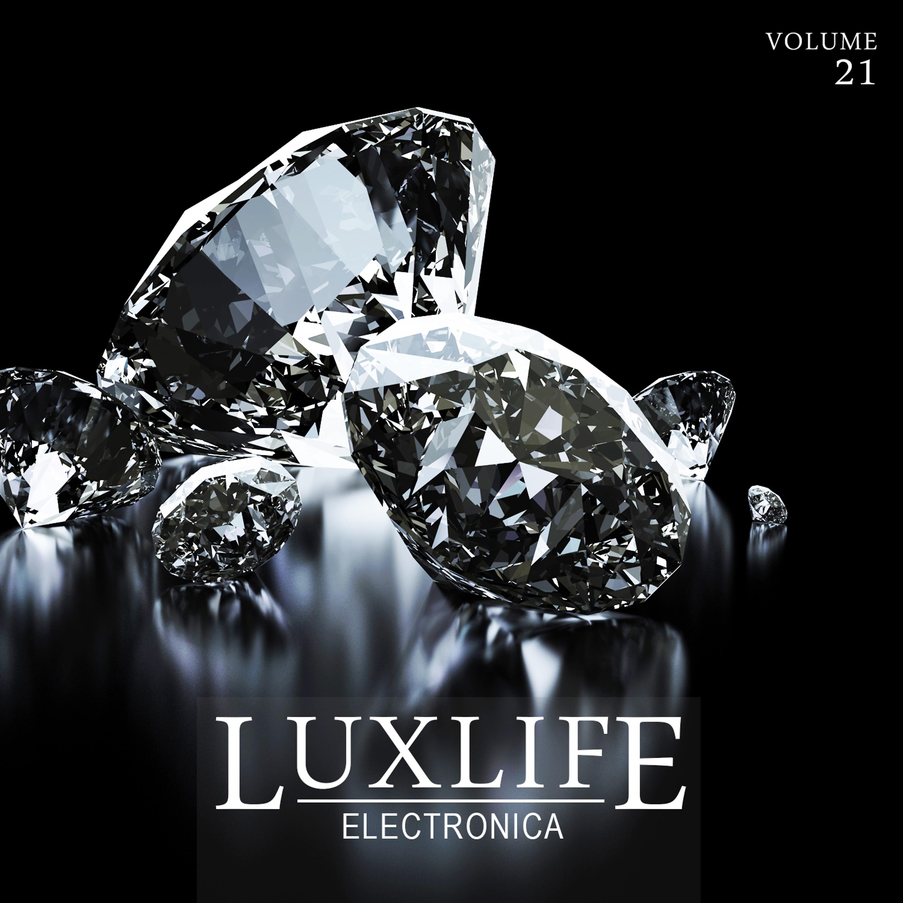 Постер альбома Luxlife: Electronica, Vol. 21