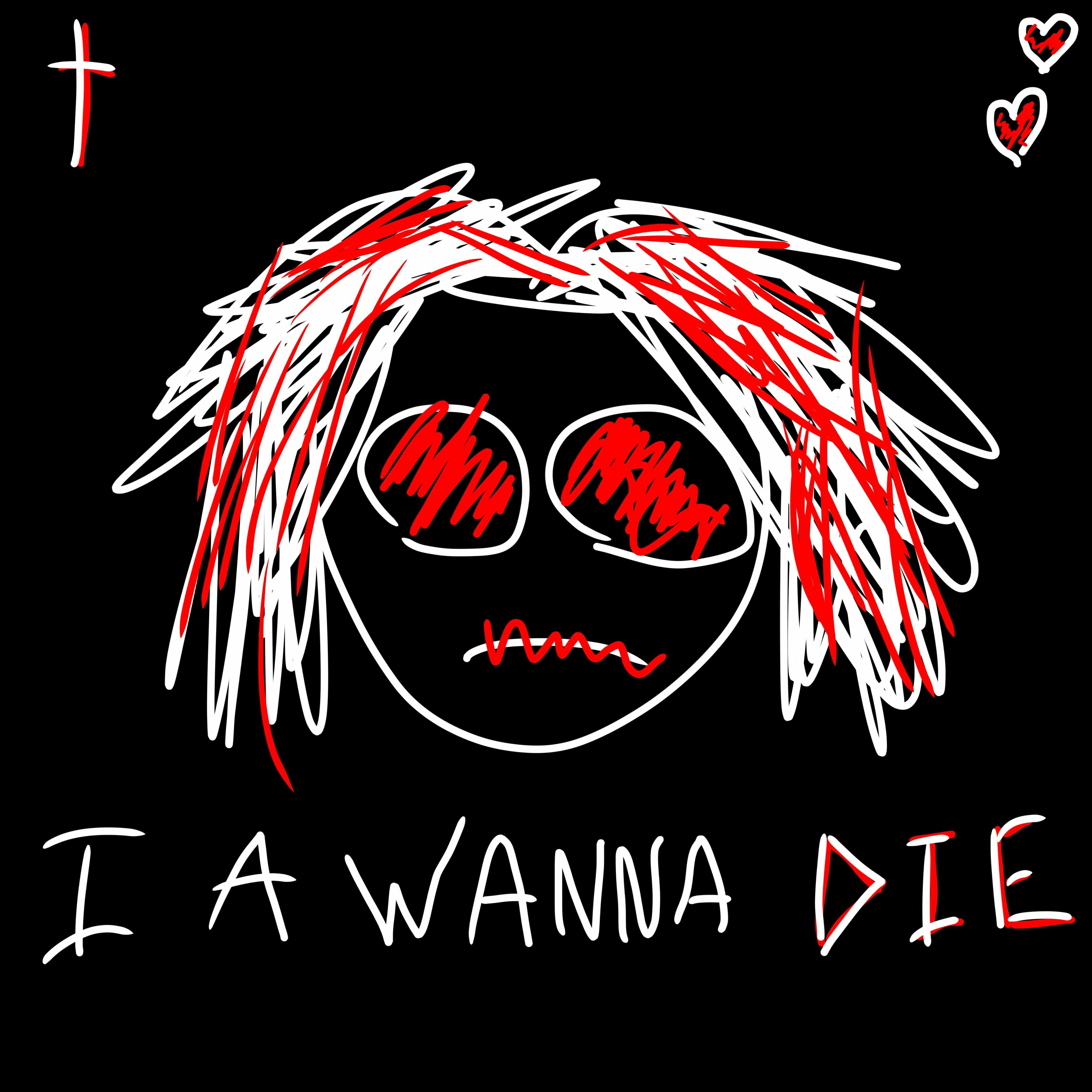 Постер альбома I a Wanna Die