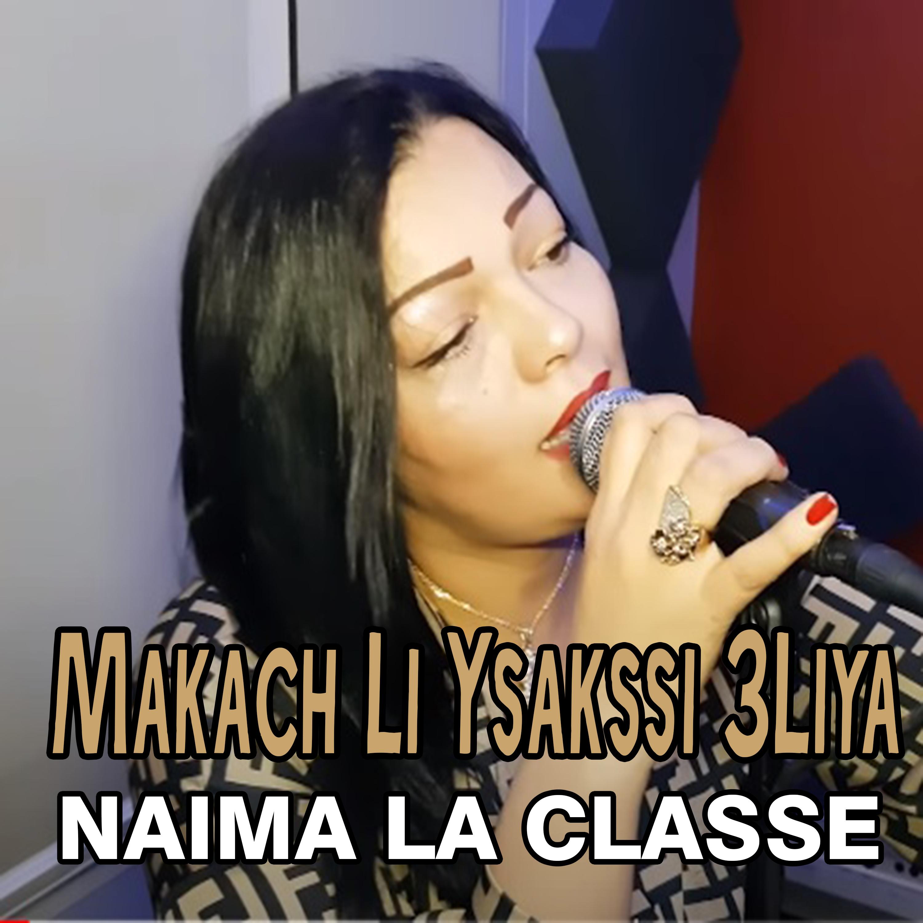 Постер альбома Makach Li Ysakssi 3Liya