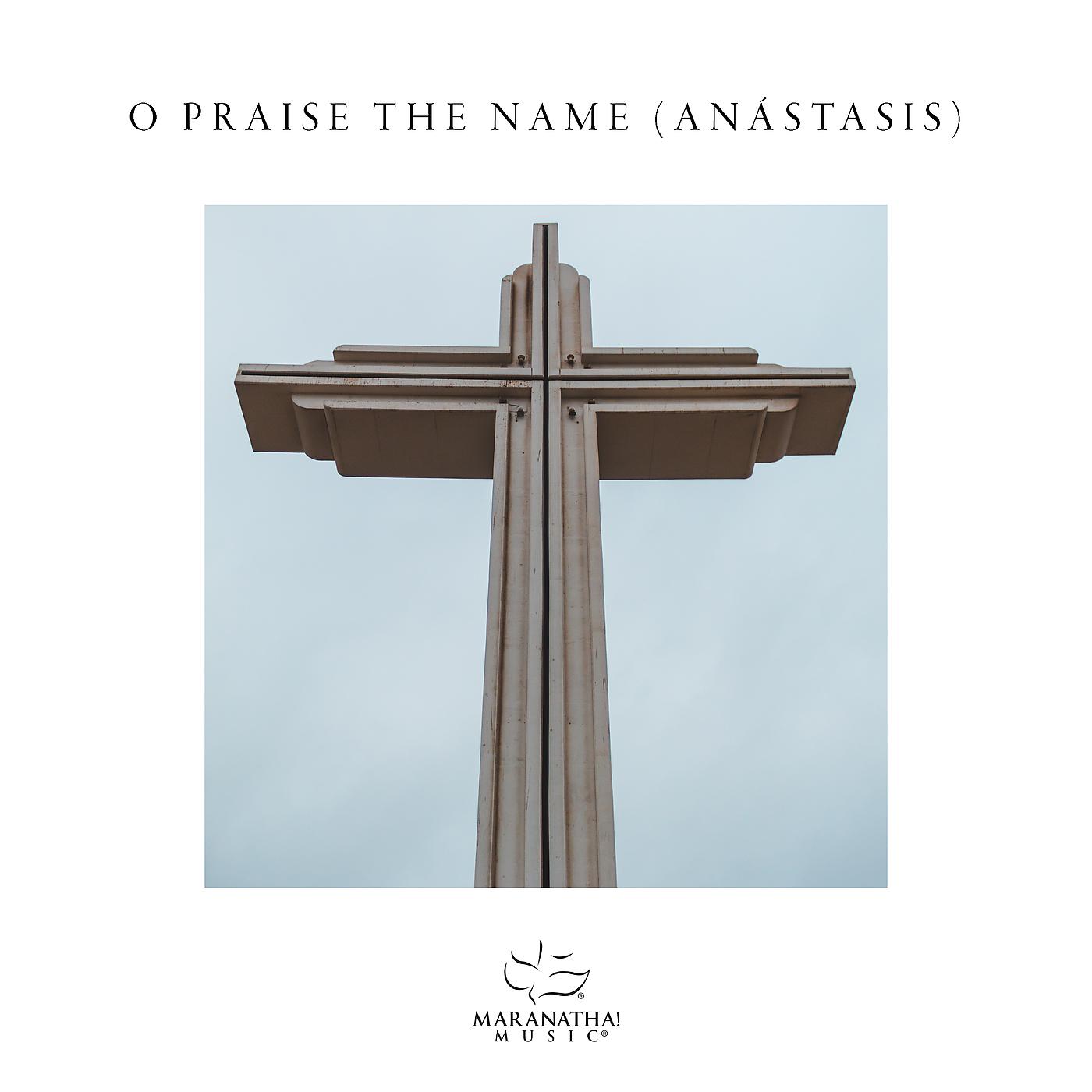 Постер альбома O Praise The Name (Anástasis)