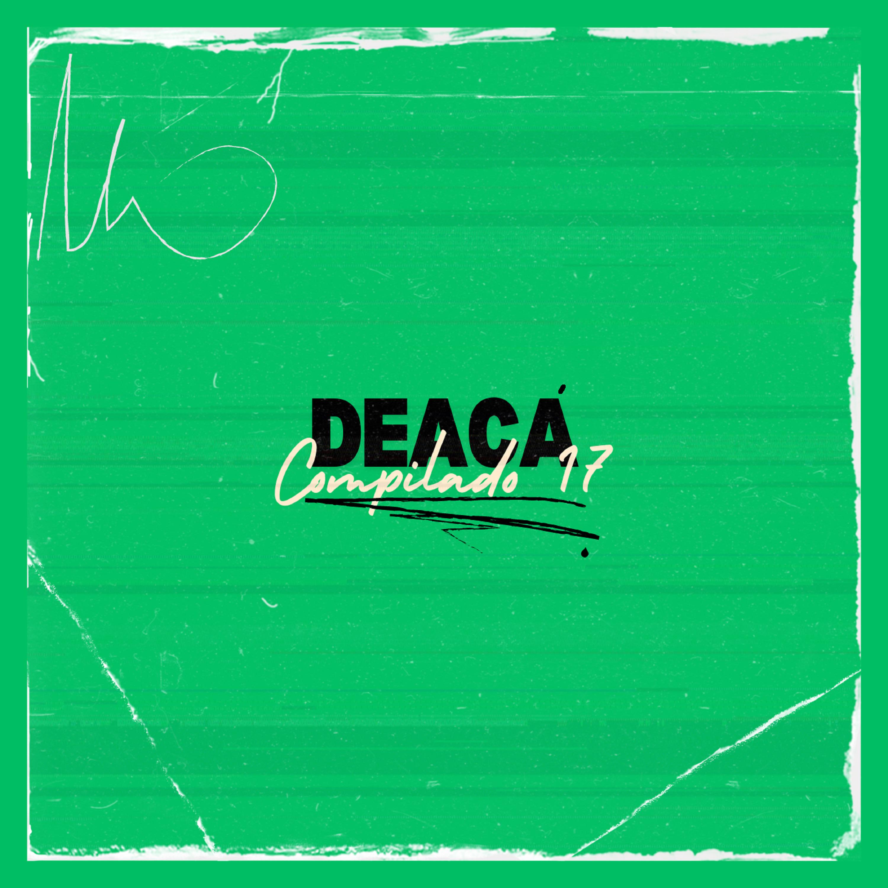 Постер альбома Deacá - Compilado17