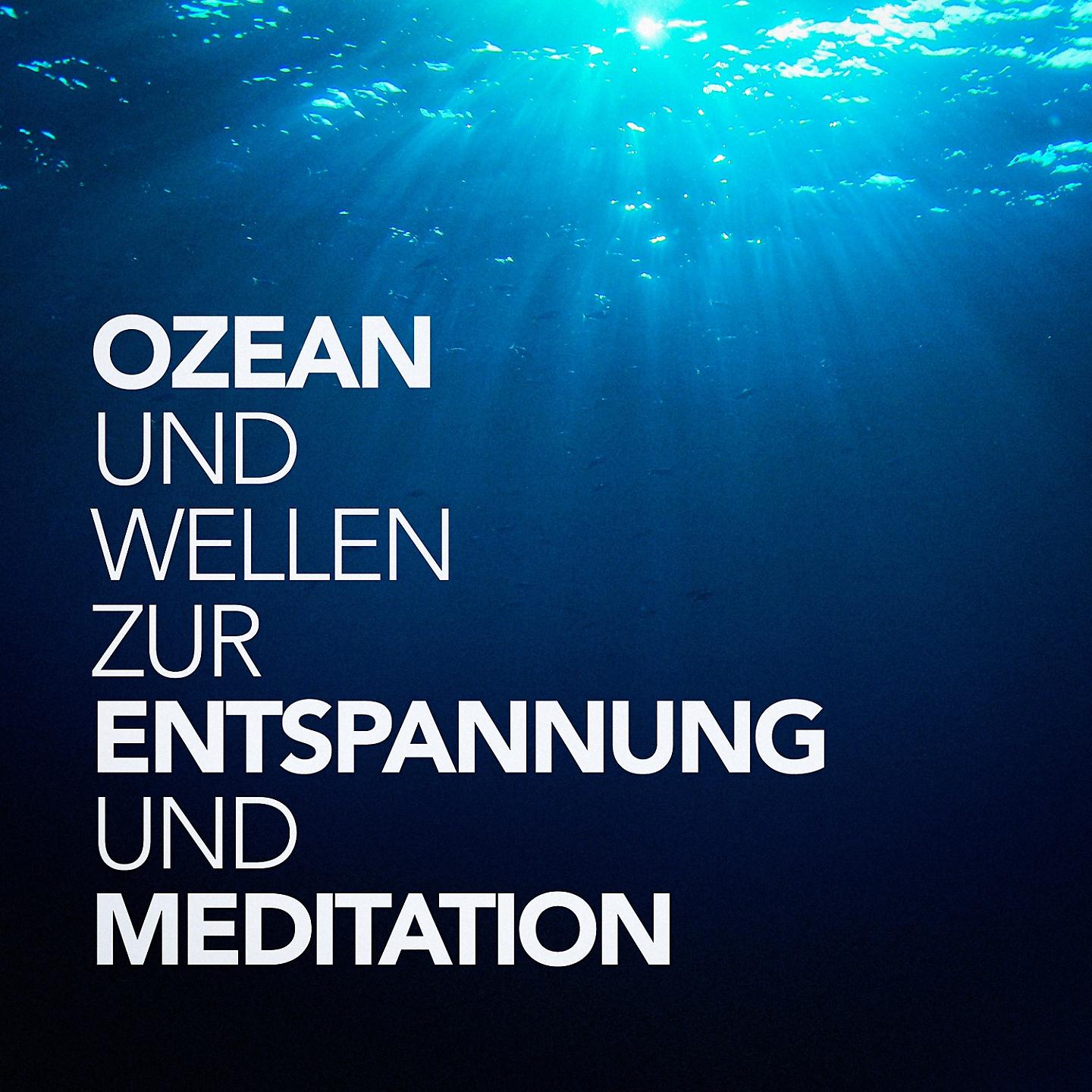 Постер альбома Ozean und Wellen zur Entspannung und Meditation