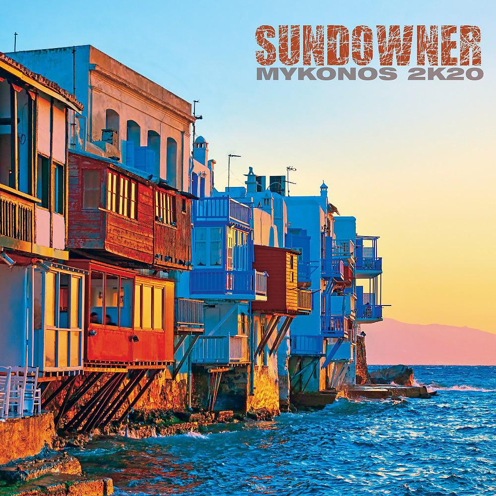 Постер альбома Sundowner: Mykonos 2K20