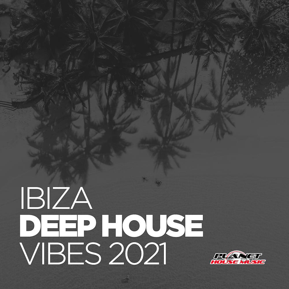 Постер альбома Ibiza Deep House Vibes 2021