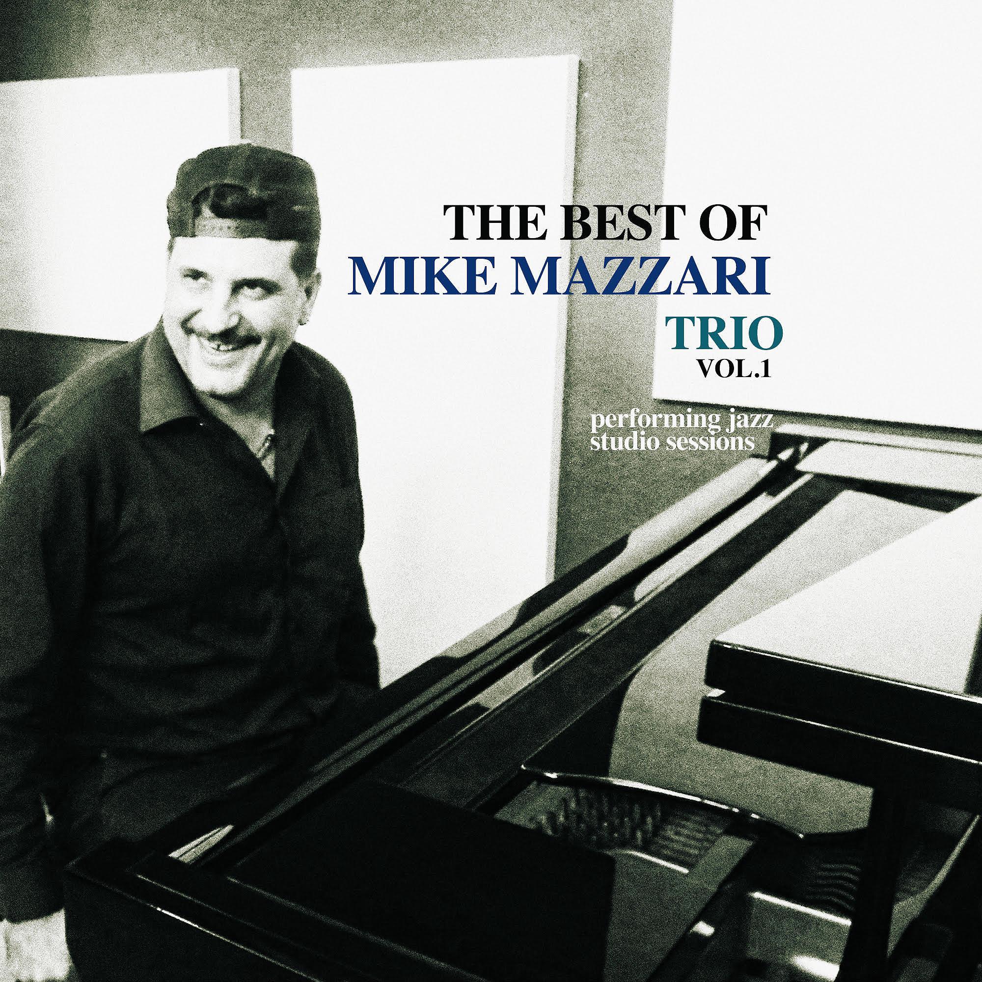 Постер альбома The Best of Mike Mazzari Trio, Vol. 1