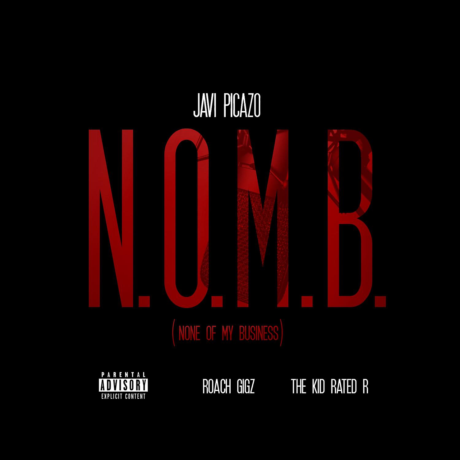 Постер альбома N.O.M.B. (None Of My Business) [feat. Roach Gigz & The Kid Rated R] - Single