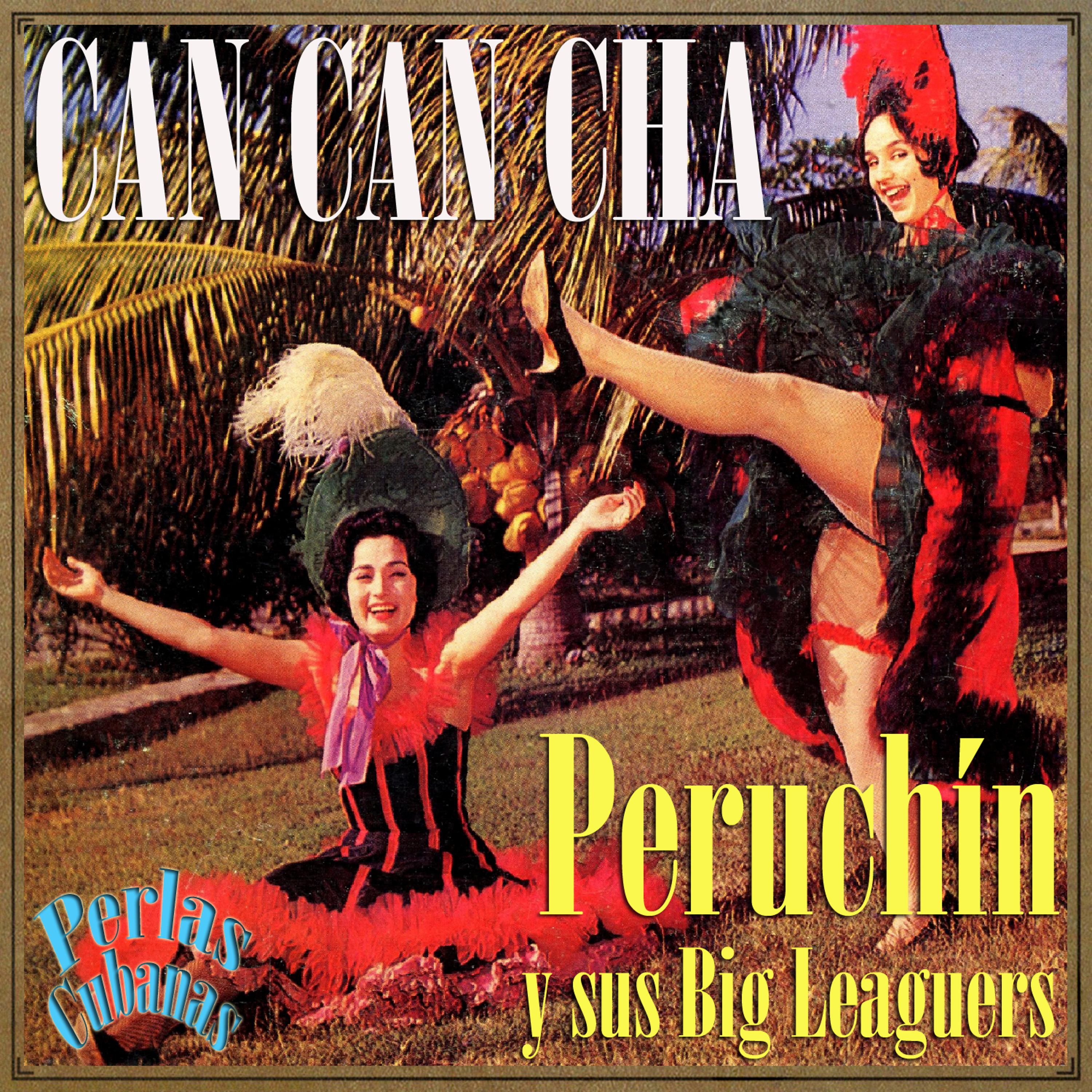 Постер альбома Perlas Cubanas: Can Can Cha