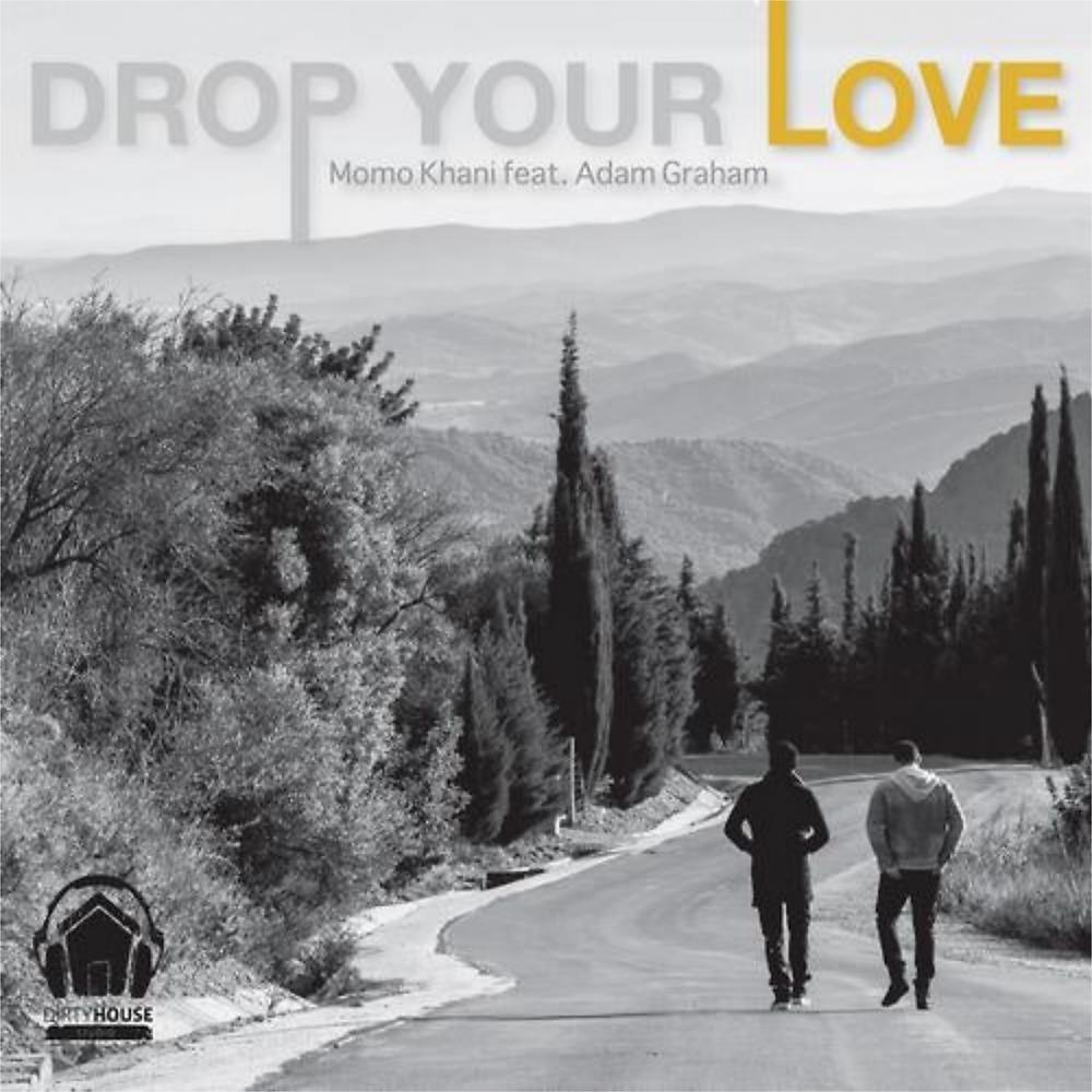 Постер альбома Drop Your Love