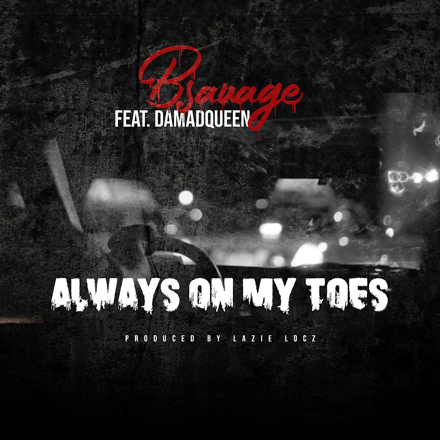 Постер альбома Always On My Toes (feat. Damadqueen)