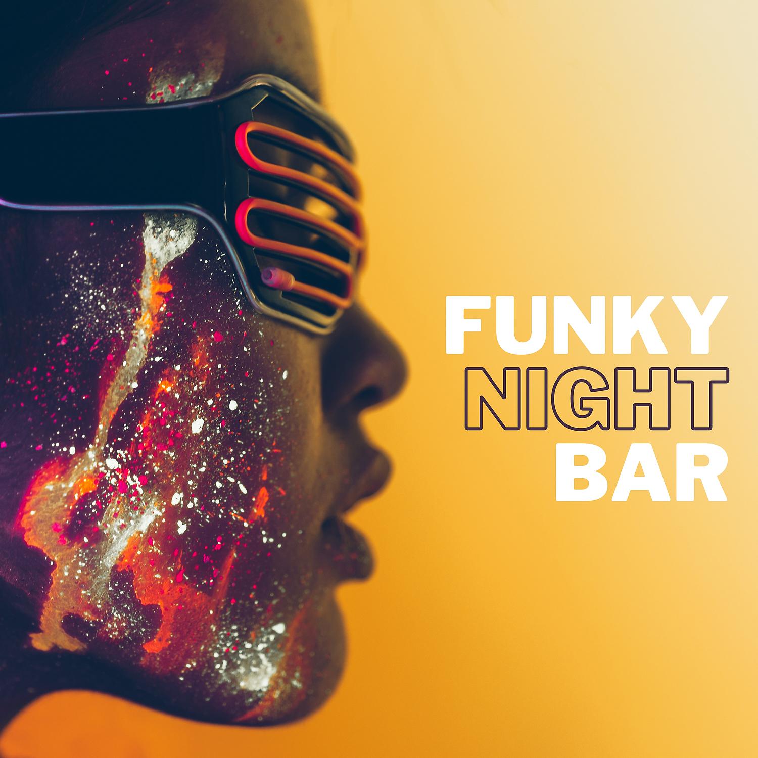 Постер альбома Funky Night Bar – Energetic Funk Jazz Music, Instrumental Background for Night Bars and Disco Clubs Lounge