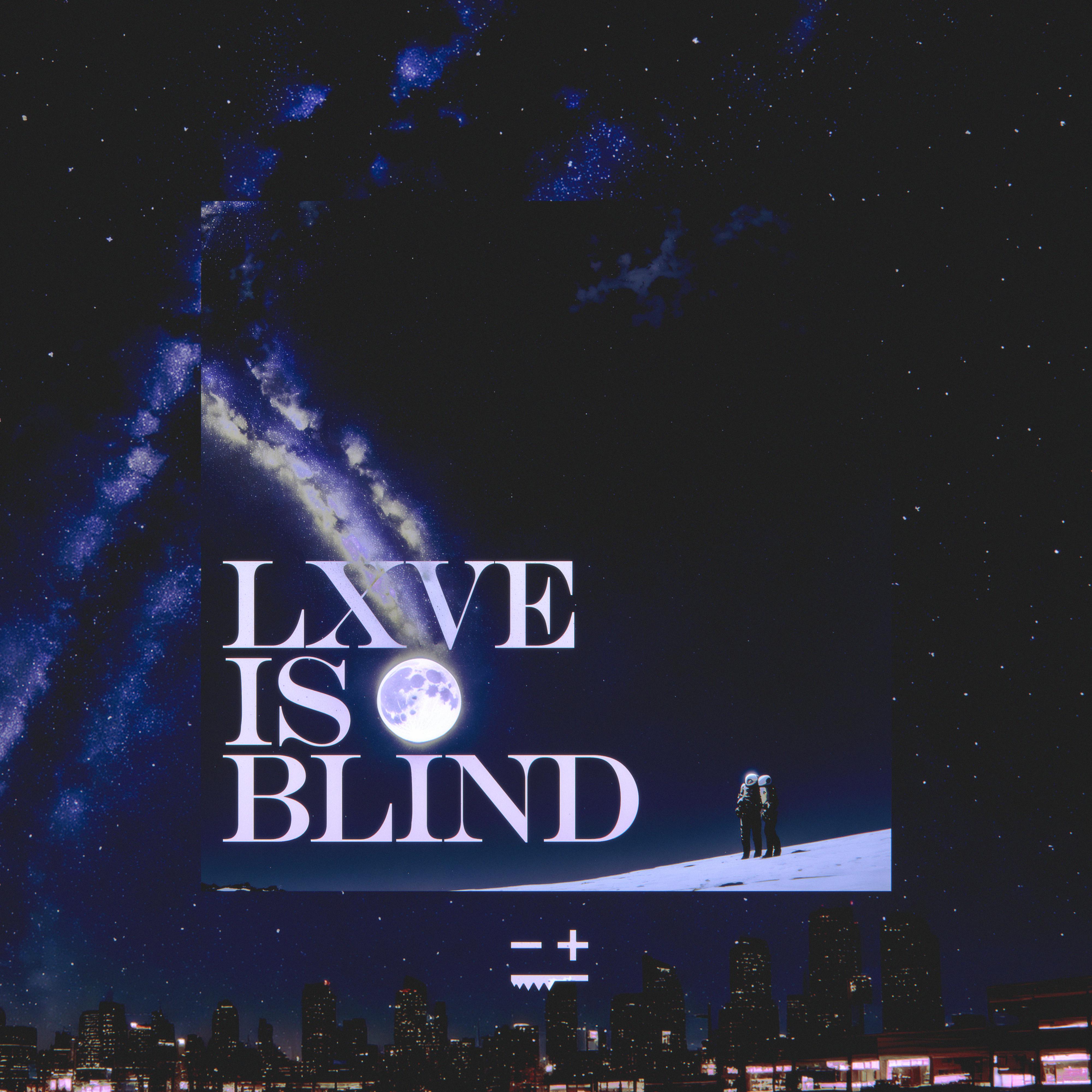 Постер альбома Lxve Is Blind