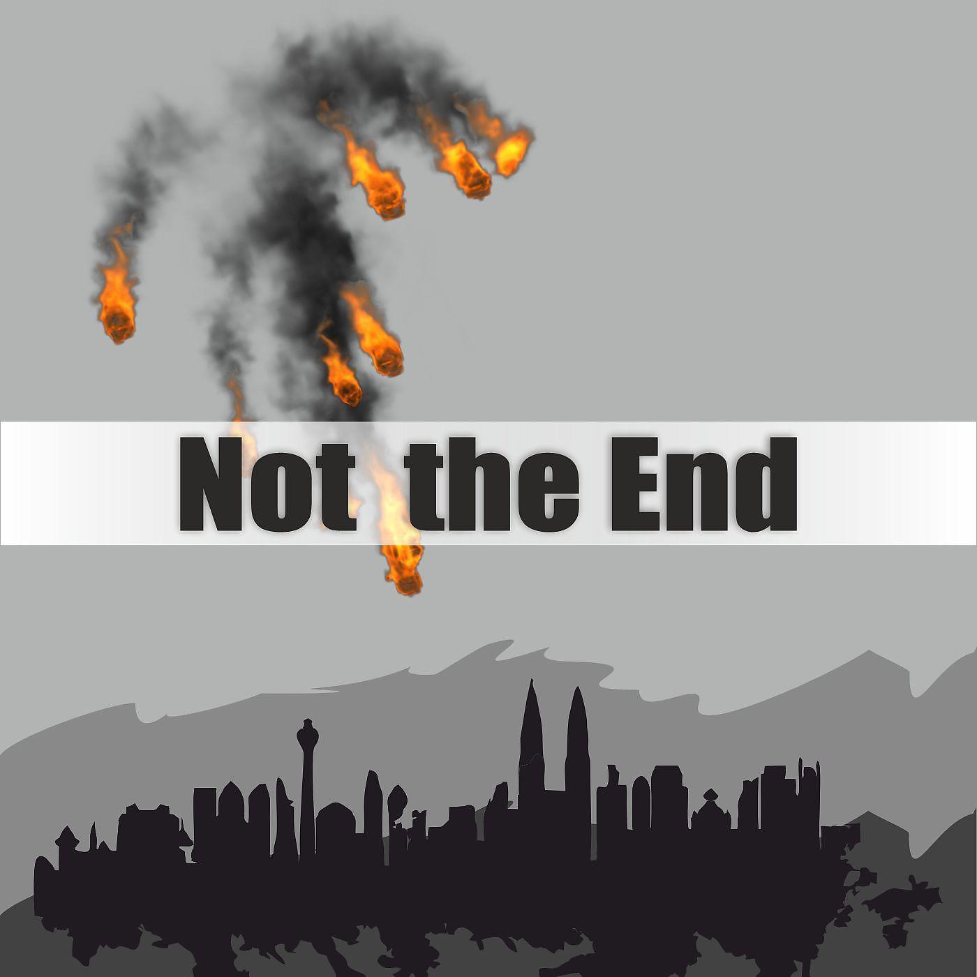 Постер альбома Not the End