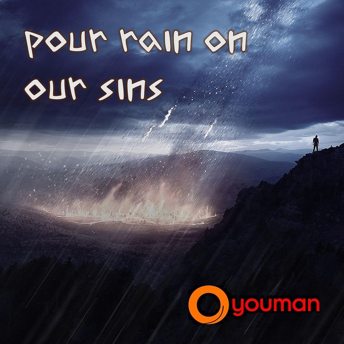 Постер альбома Pour Rain on Our Sins