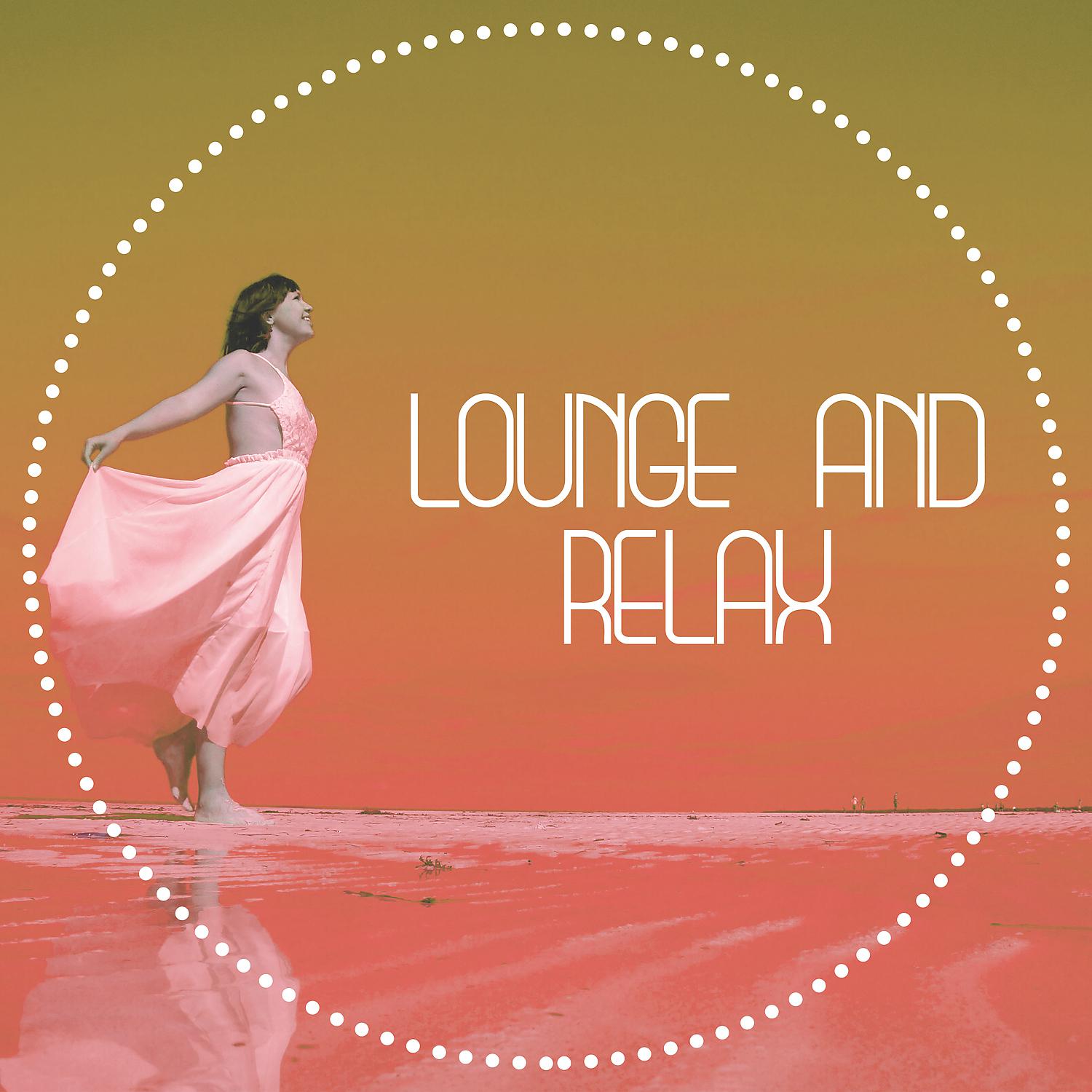 Постер альбома Lounge and Relax