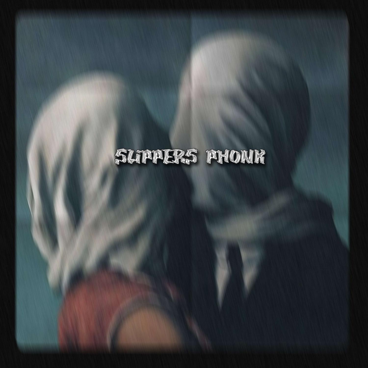 Постер альбома SLIPPERS PHONK