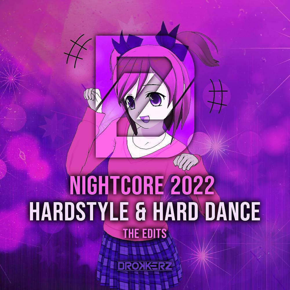 Постер альбома Nightcore 2022 - Hardstyle & Hard Dance (The Edits)
