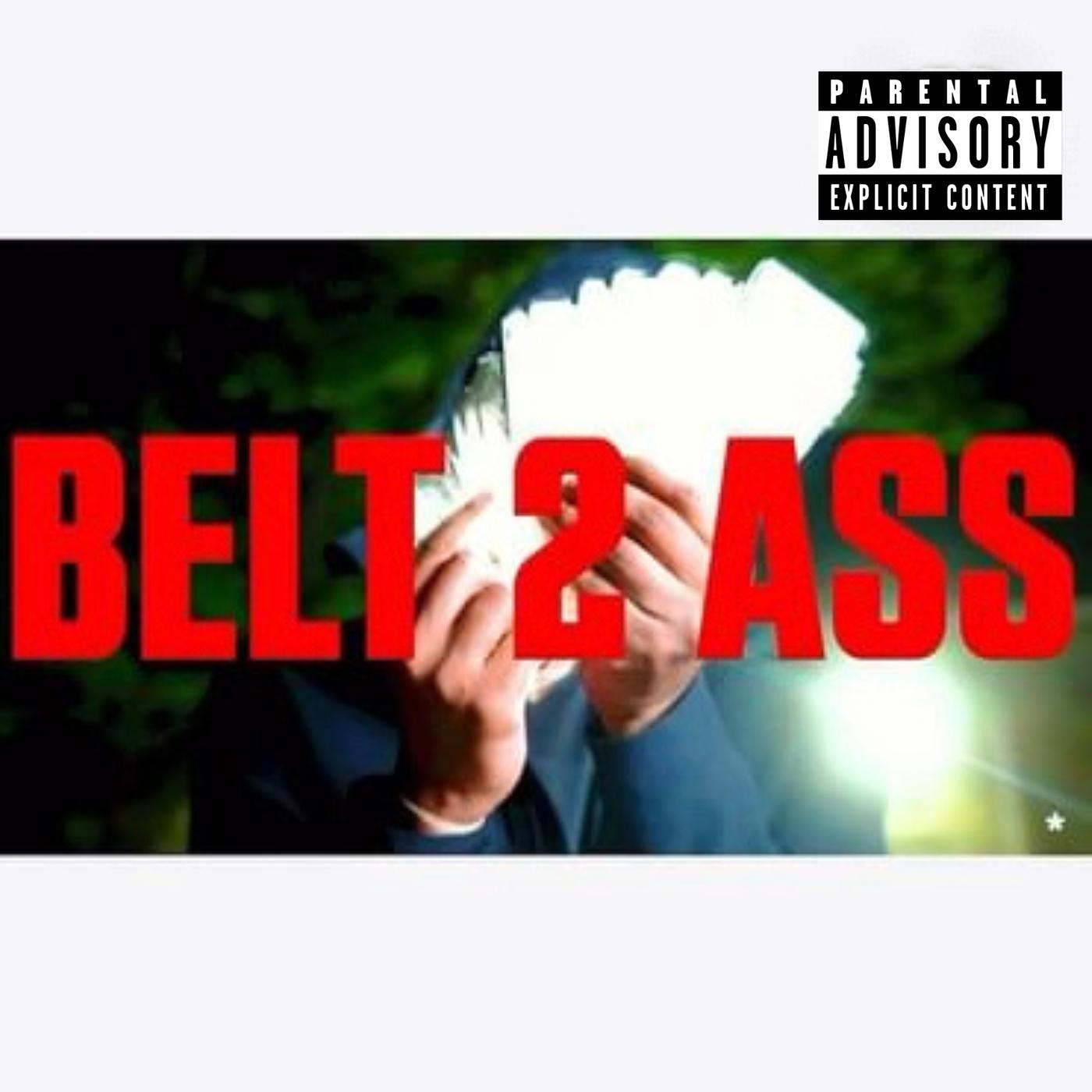 Постер альбома Belt 2 Ass