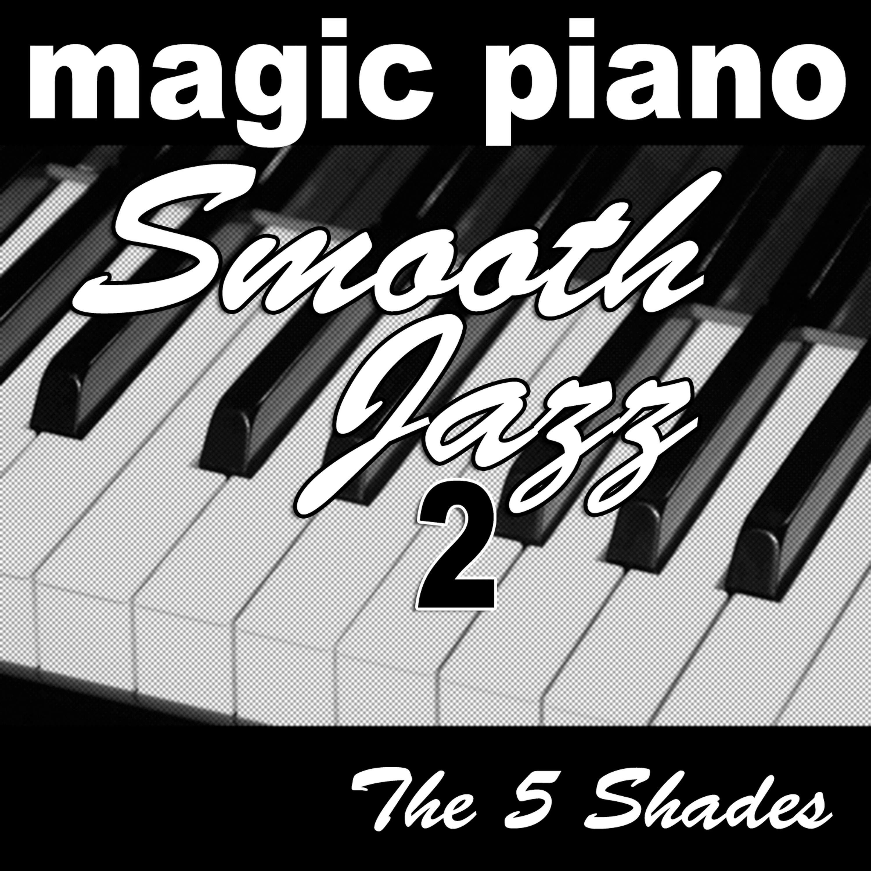 Постер альбома Magic Piano Smooth Jazz 2