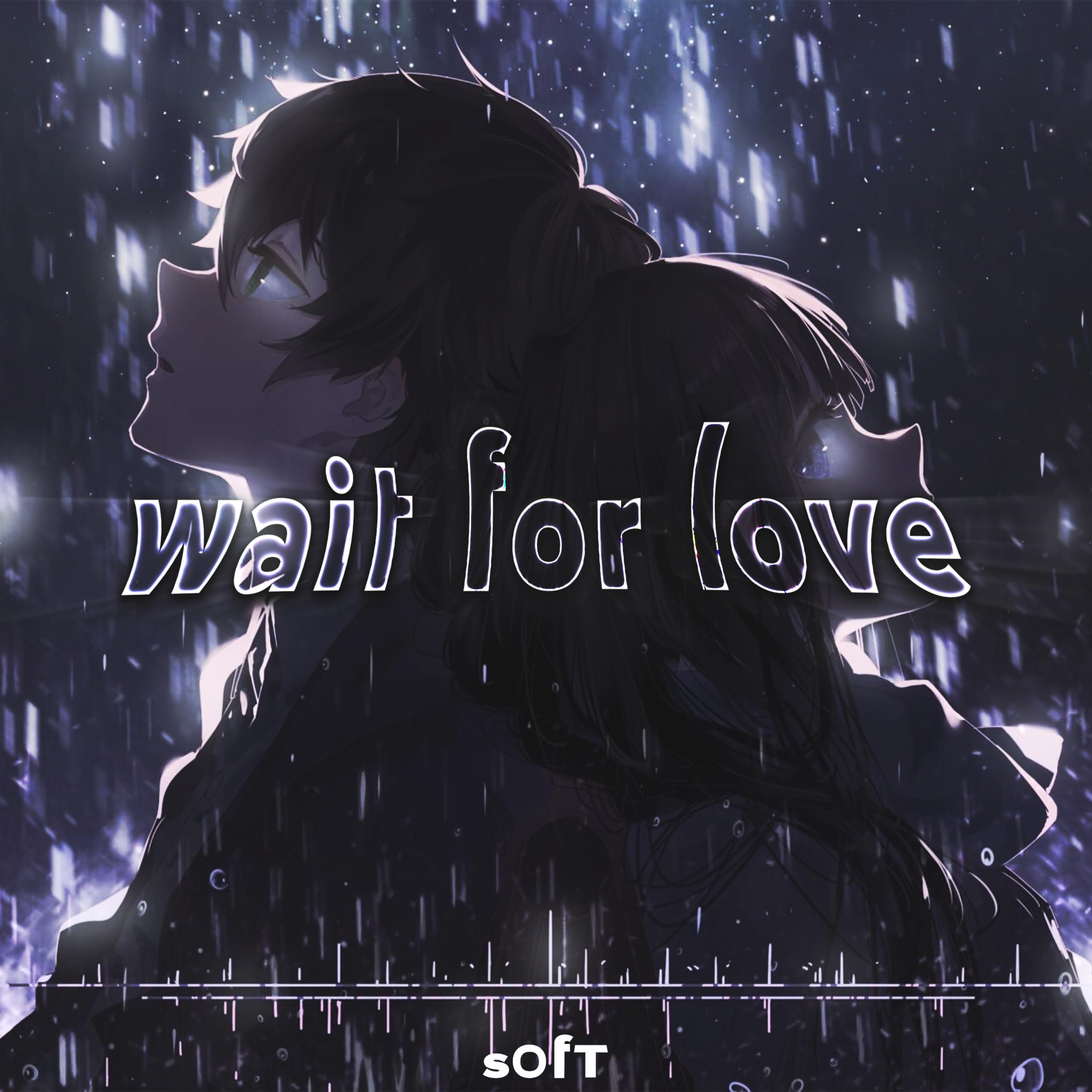 Постер альбома WAIT FOR LOVE