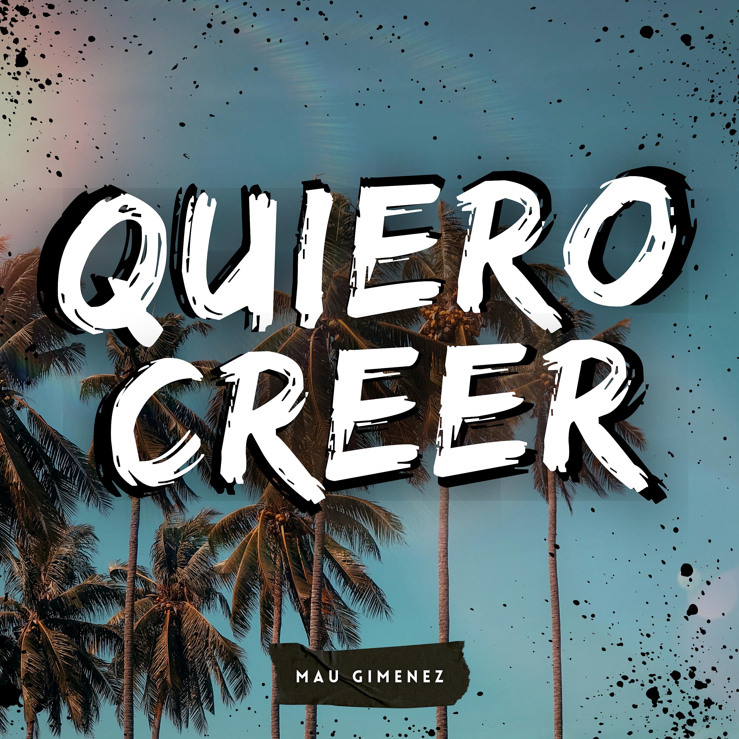 Постер альбома Quiero Creer