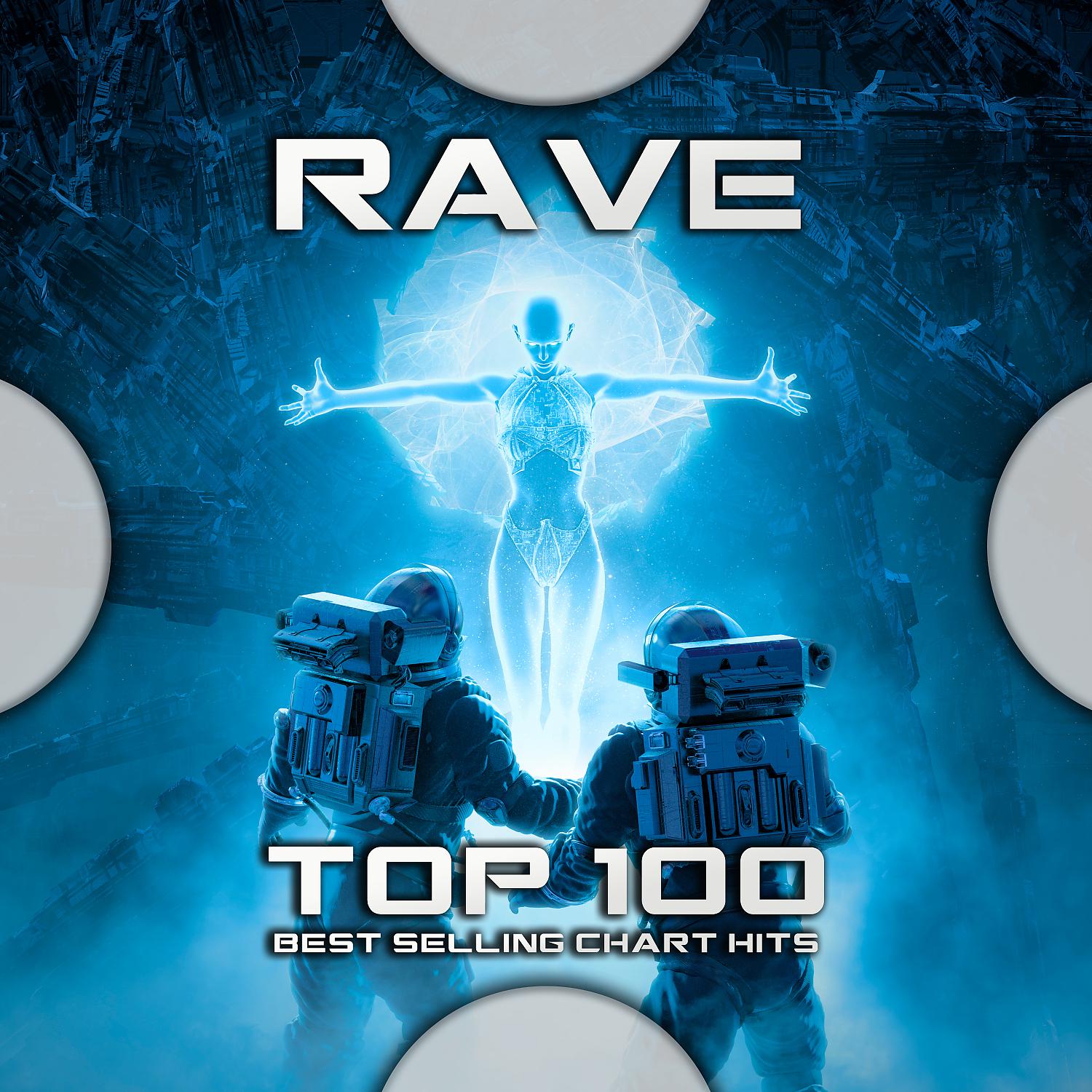 Постер альбома Rave Top 100 Best Selling Chart Hits