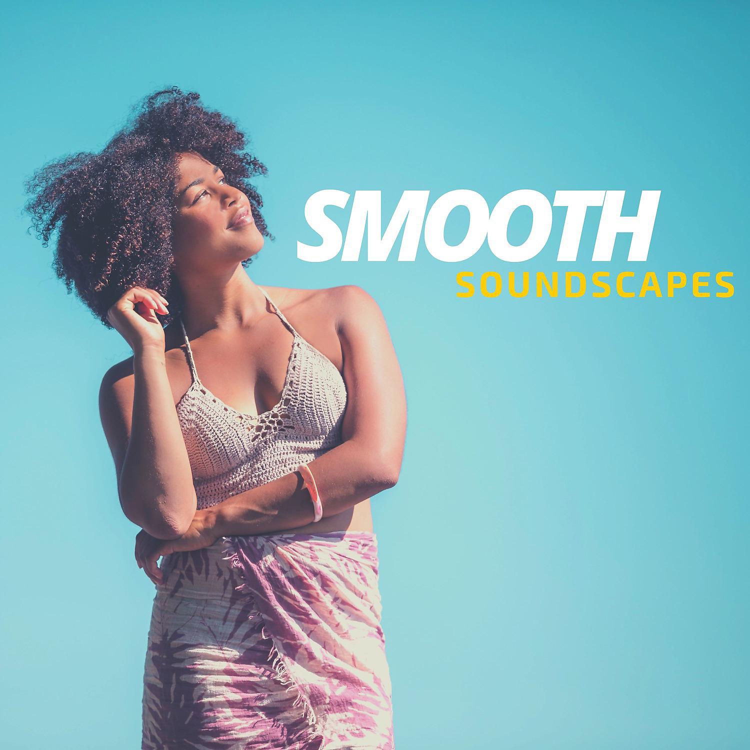 Постер альбома Smooth Soundscapes