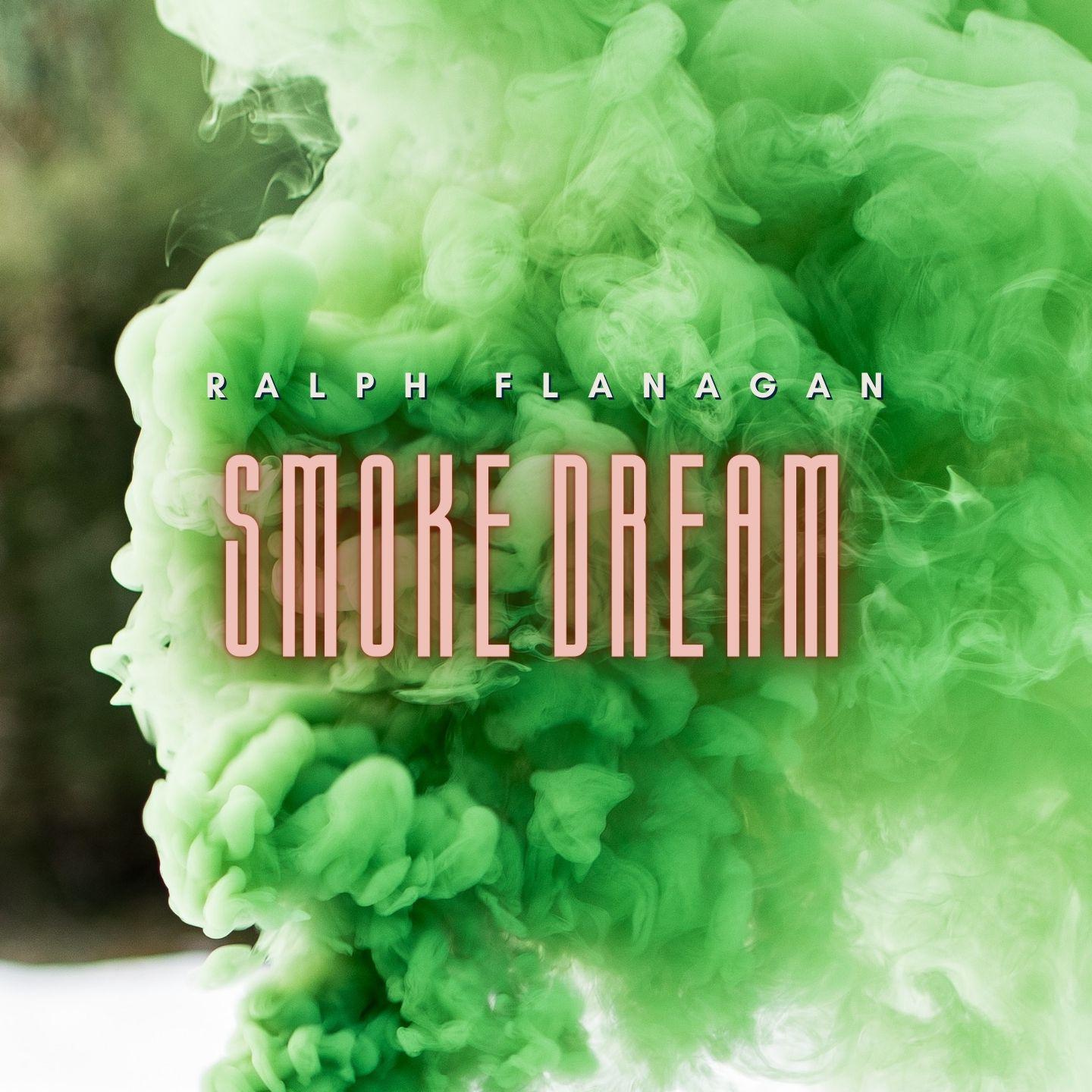 Постер альбома Smoke Dream - Ralph Flanagan