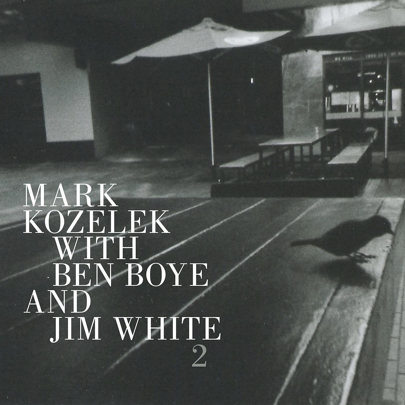Постер альбома Mark Kozelek with Ben Boye and Jim White 2