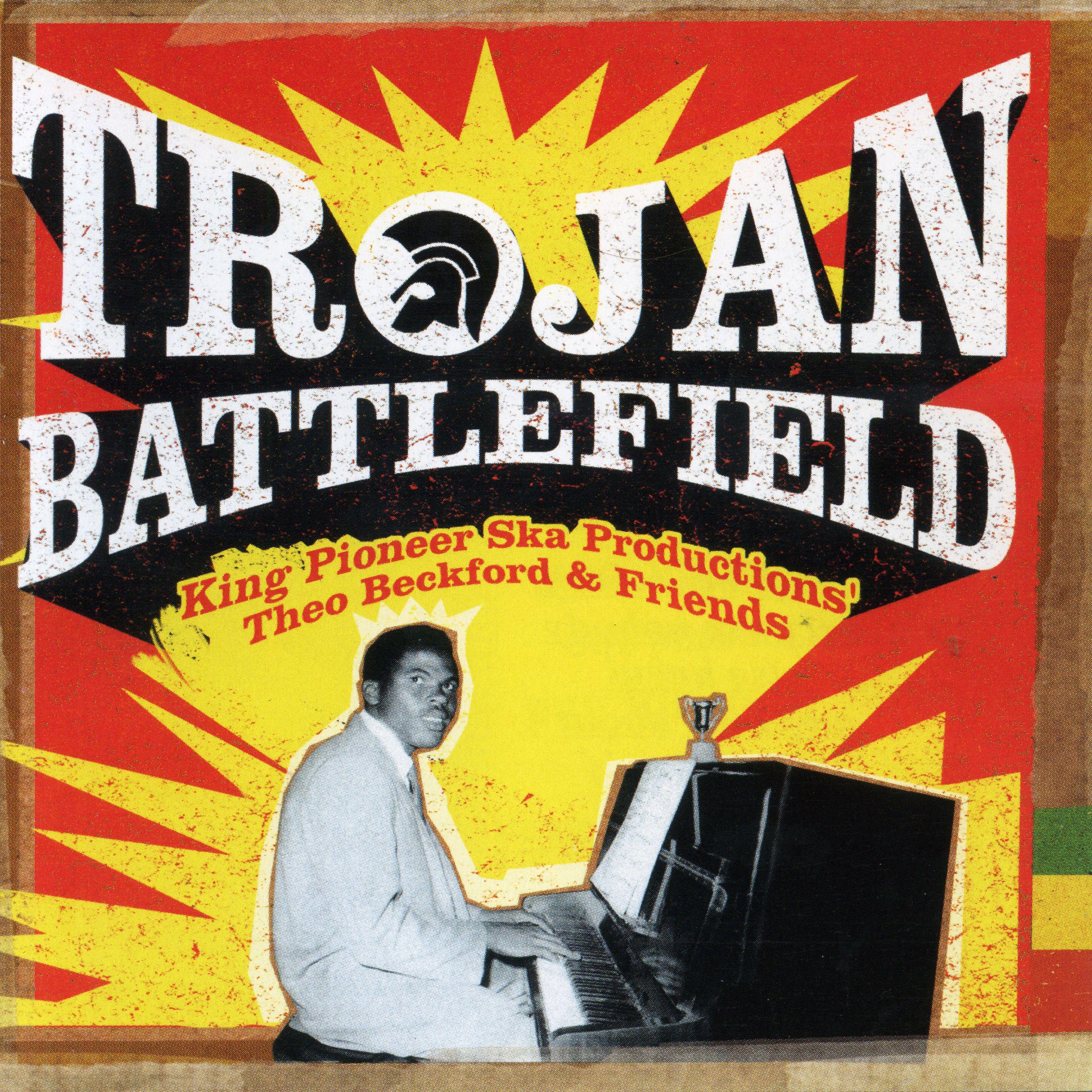 Постер альбома Trojan Battlefield: King Pioneer Ska Productions' Theo Beckford & Friends