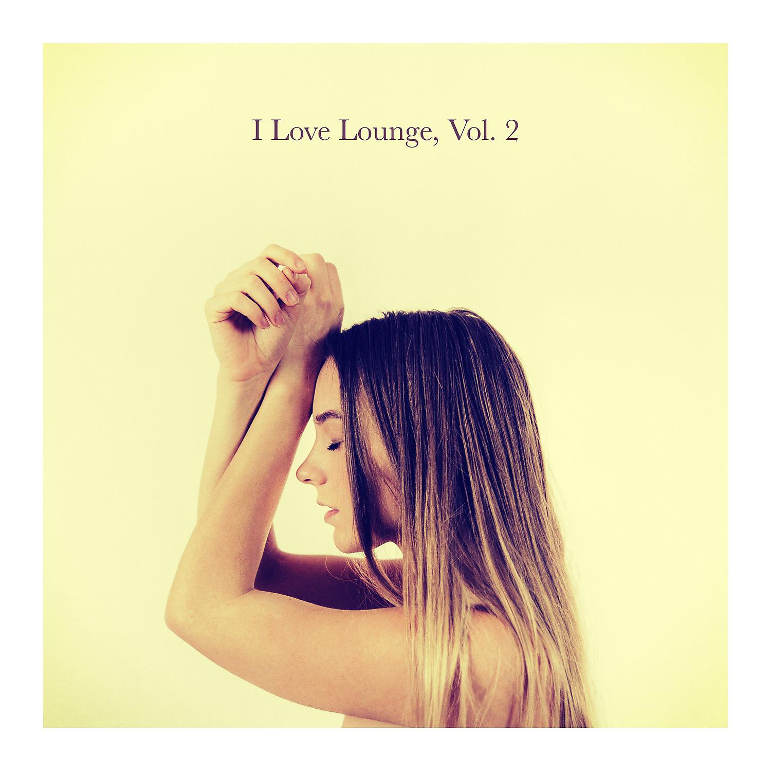 Постер альбома I Love Lounge, Vol. 2