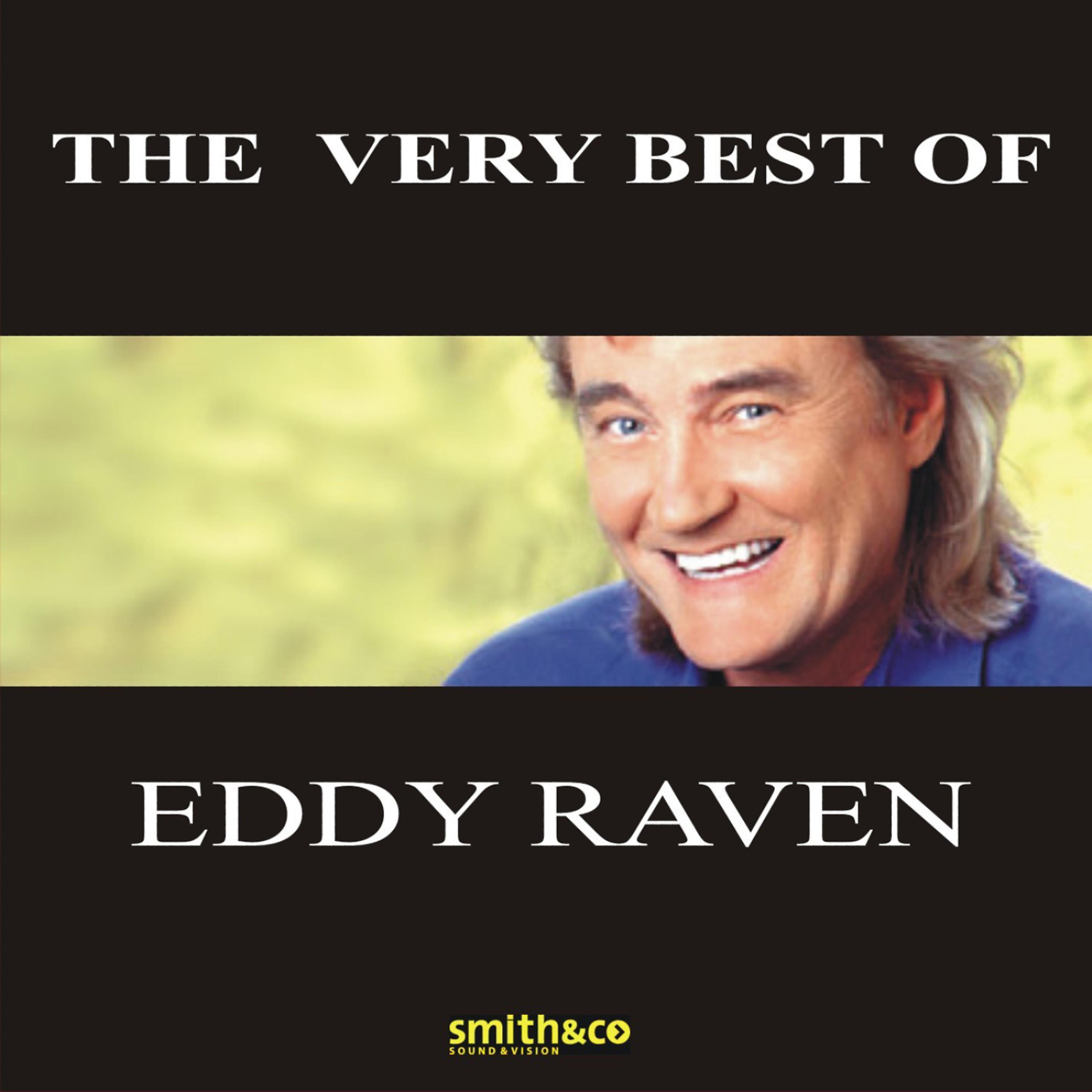 Постер альбома The Very Best Of Eddy Raven