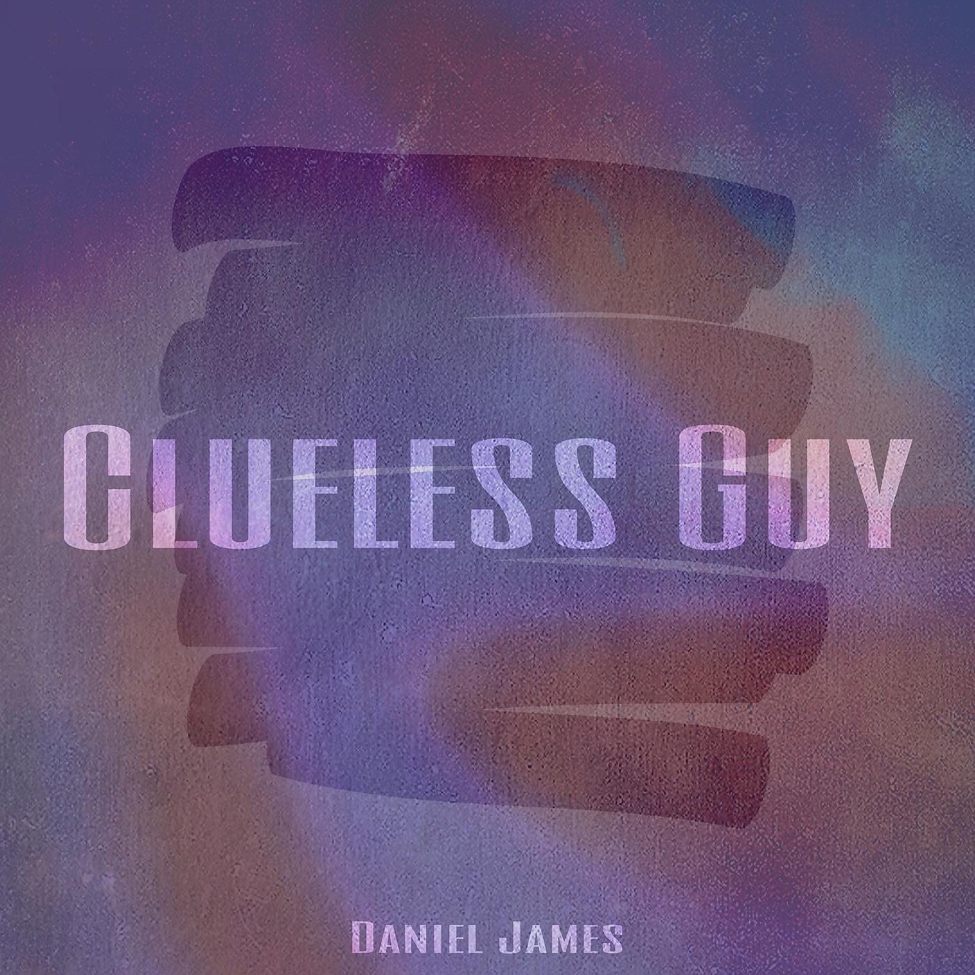 Постер альбома Clueless Guy