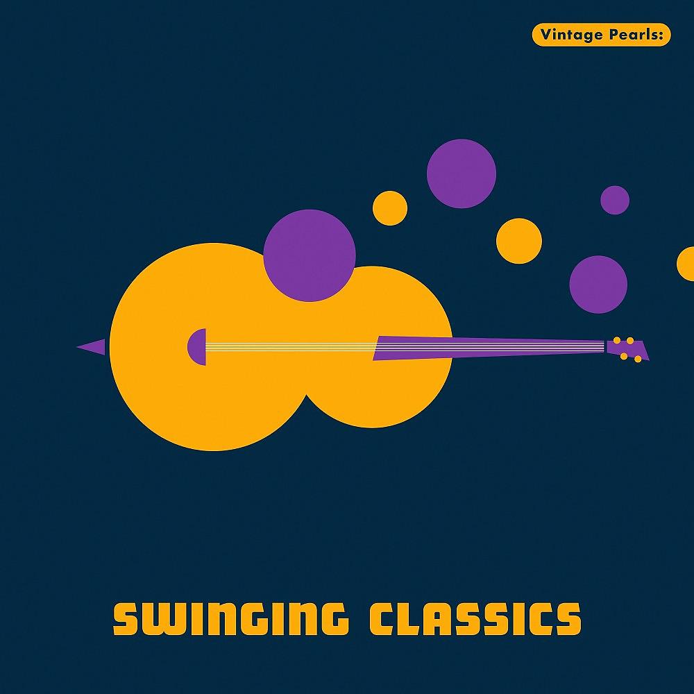 Постер альбома Vintage Pearls: Swinging Classics