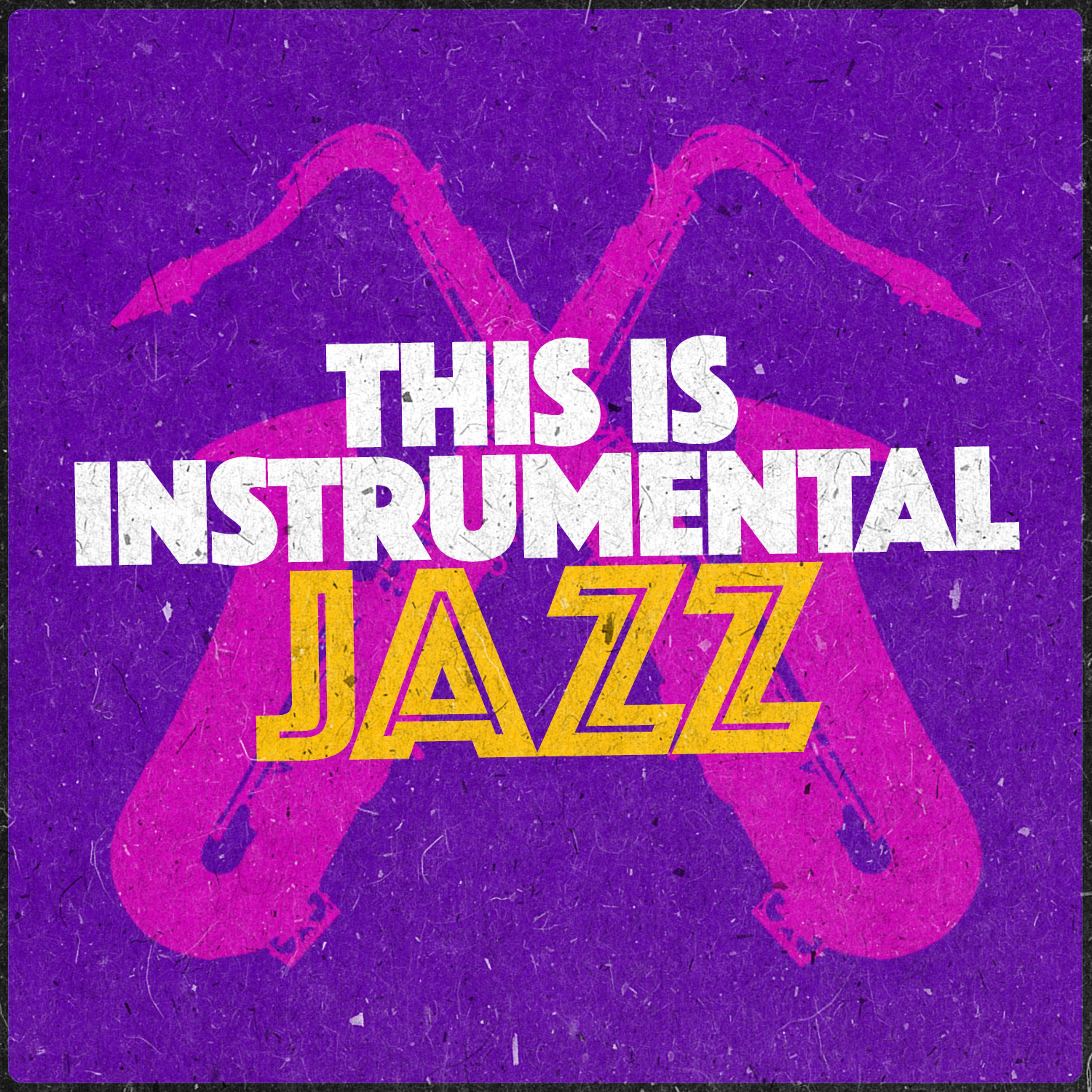 Постер альбома This Is Instrumental Jazz