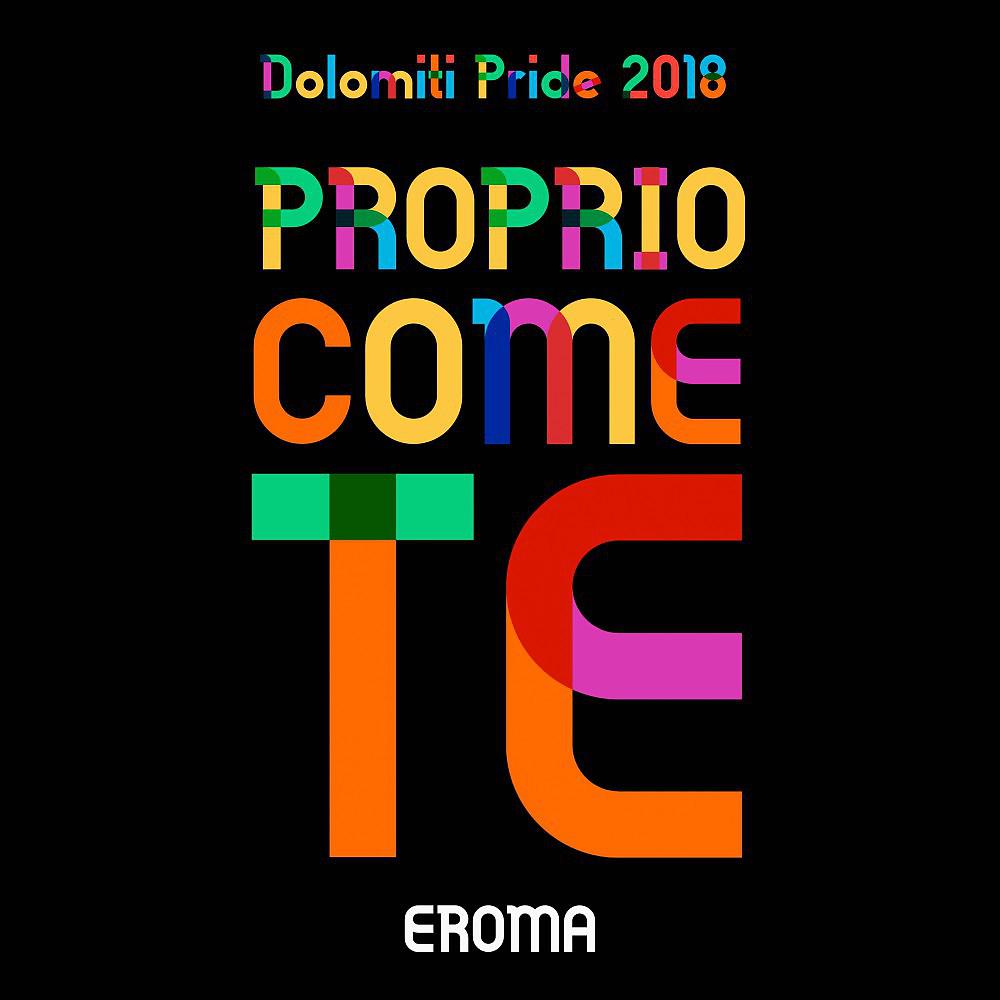 Постер альбома Proprio come te (Dolomiti Pride 2018)