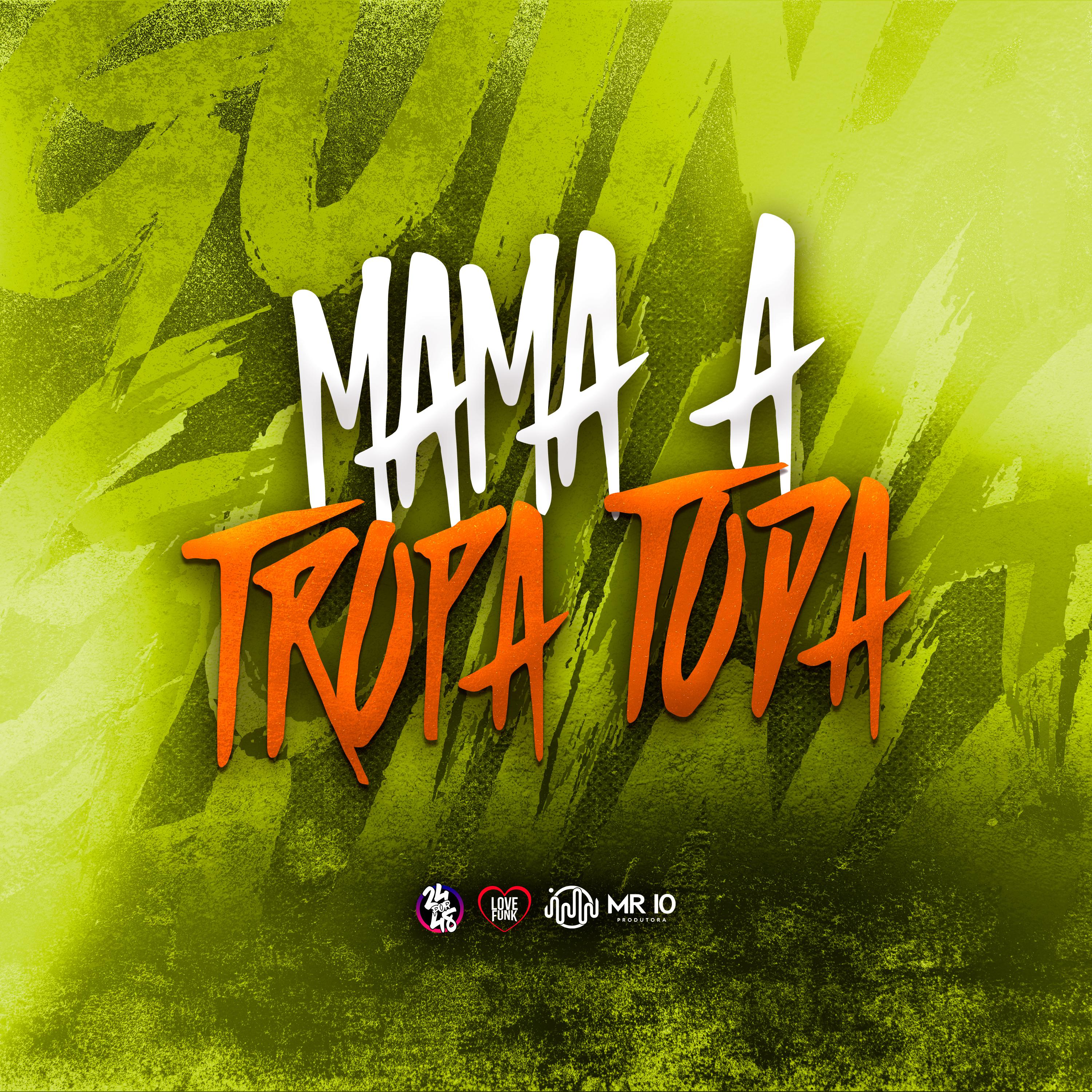 Постер альбома Mama a Tropa Toda