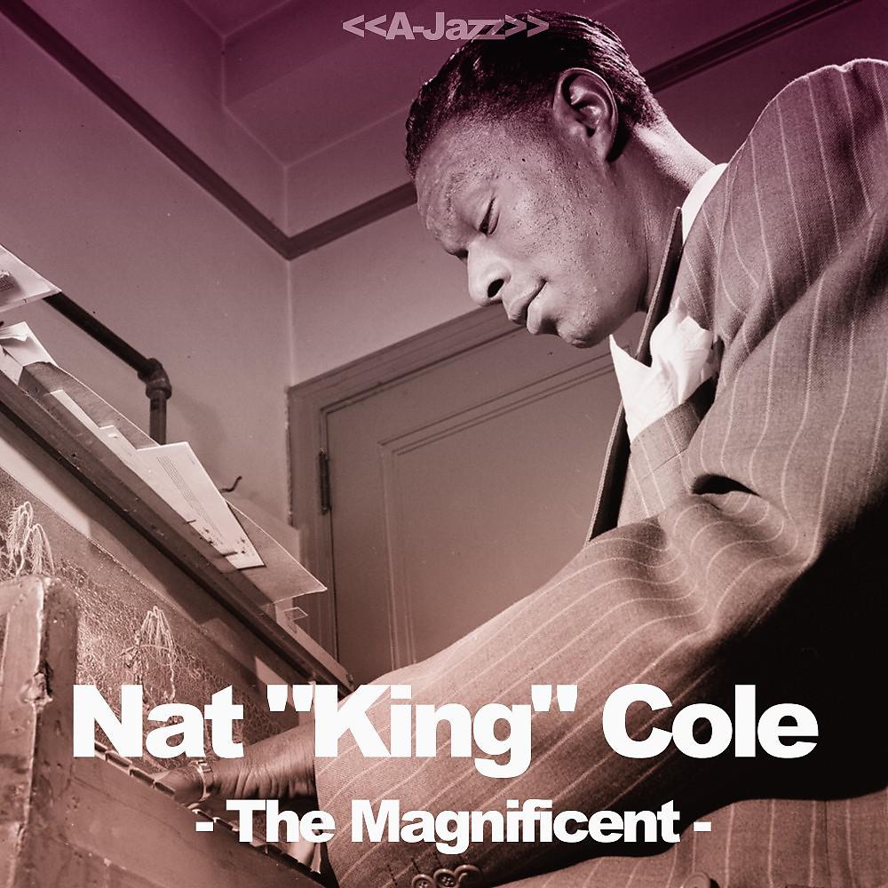 Постер альбома The Magnificent (Nat "King" Cole Collection)