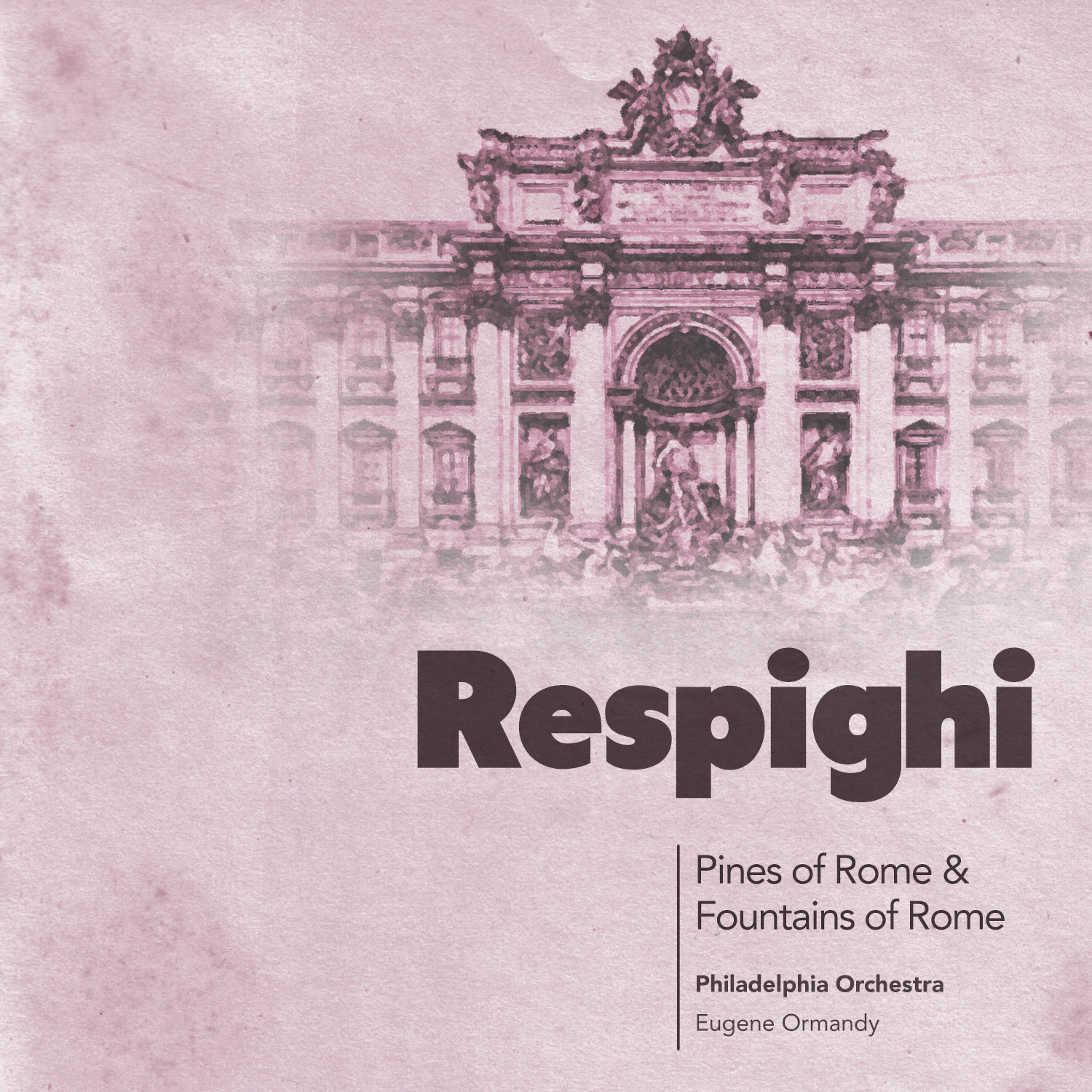 Постер альбома Respighi: Pines of Rome & Fountains of Rome