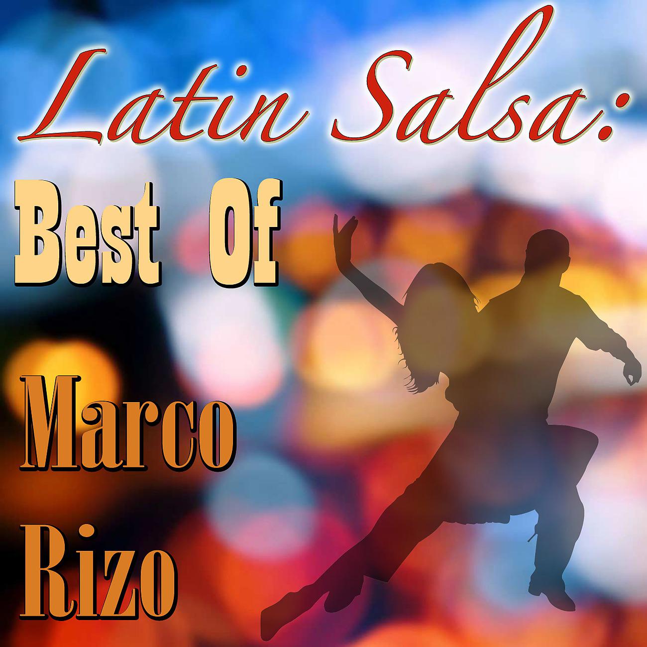 Постер альбома Latin Salsa: Best Of Marco Rizo